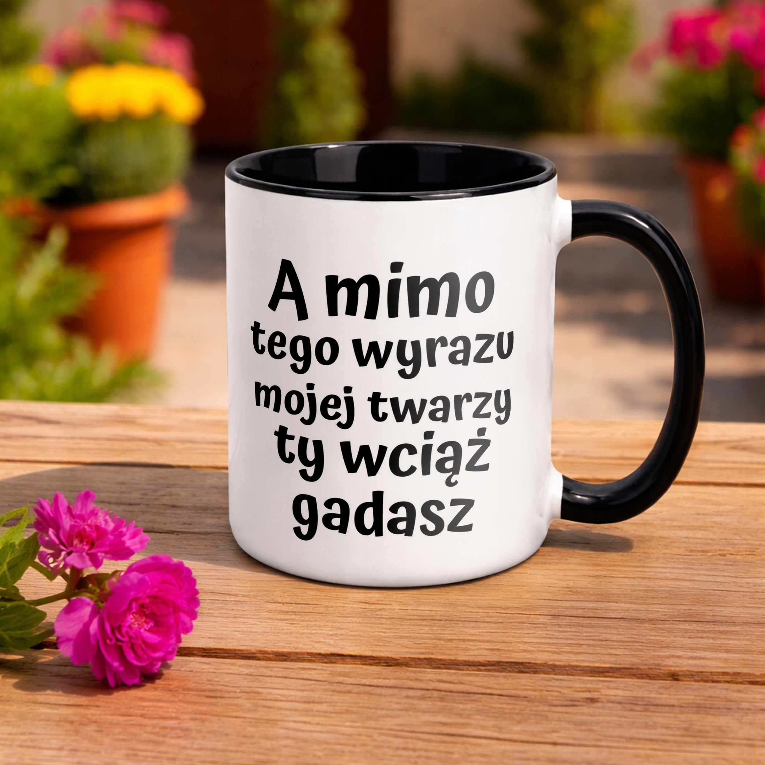 Kubek Czarny A Mimo Tego Wyrazu Twarzy Ty Wciąż Gadasz Prezent