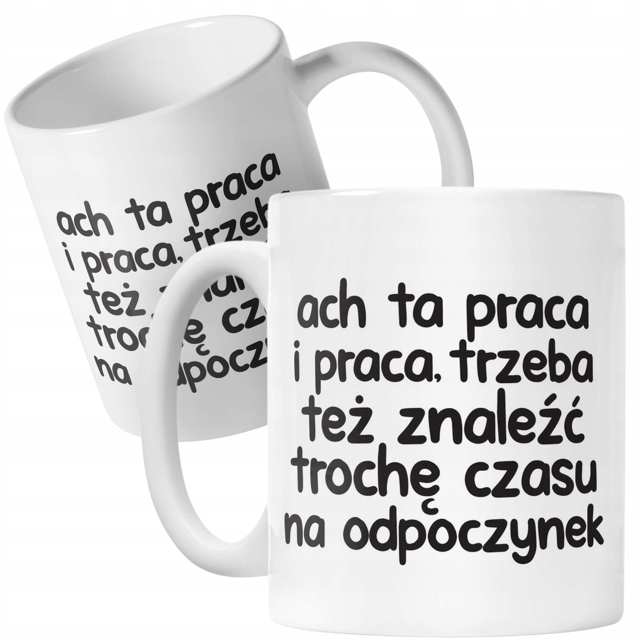 Kubek ceramiczny Ach Ta Praca I Praca Śmieszny Zabawny Prezent