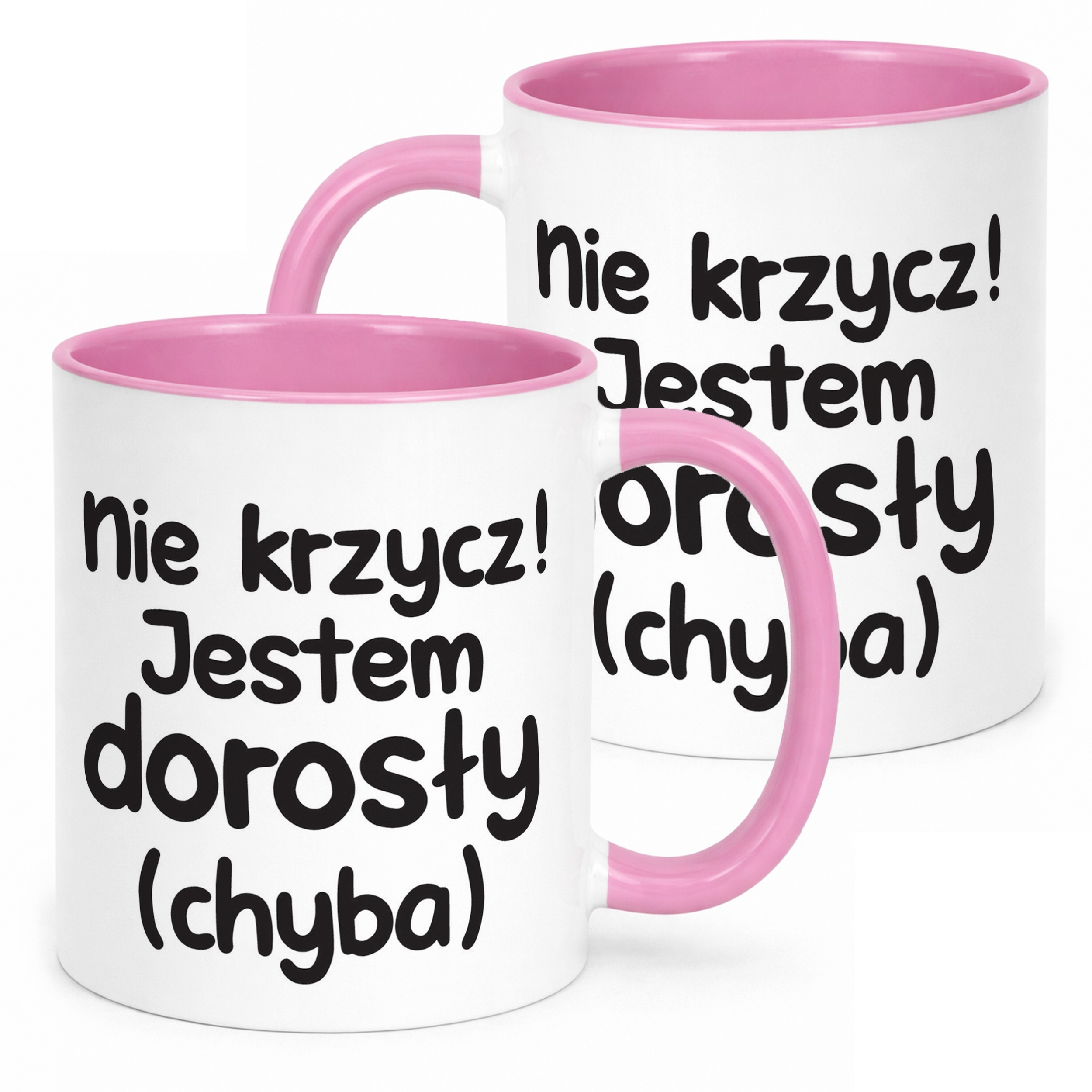 Kubek Różowy Nie Krzycz Jestem Dorosły Śmieszny Zabawny Prezent