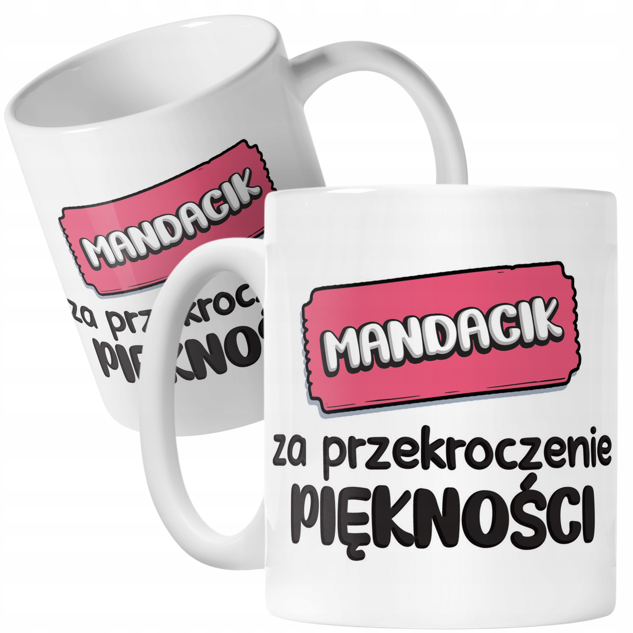 Kubek ceramiczny Mandacik Za Przekroczenie Piękności Zabawny Prezent