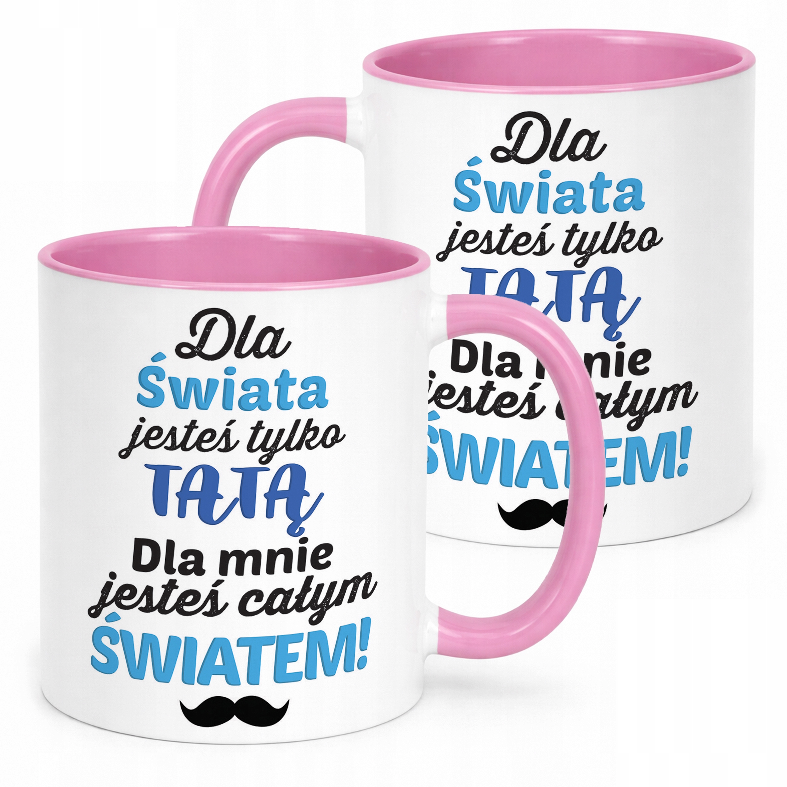 Kubek Różowy Dzień Ojca Dla Taty Dla Mnie Jesteś Całym Światem