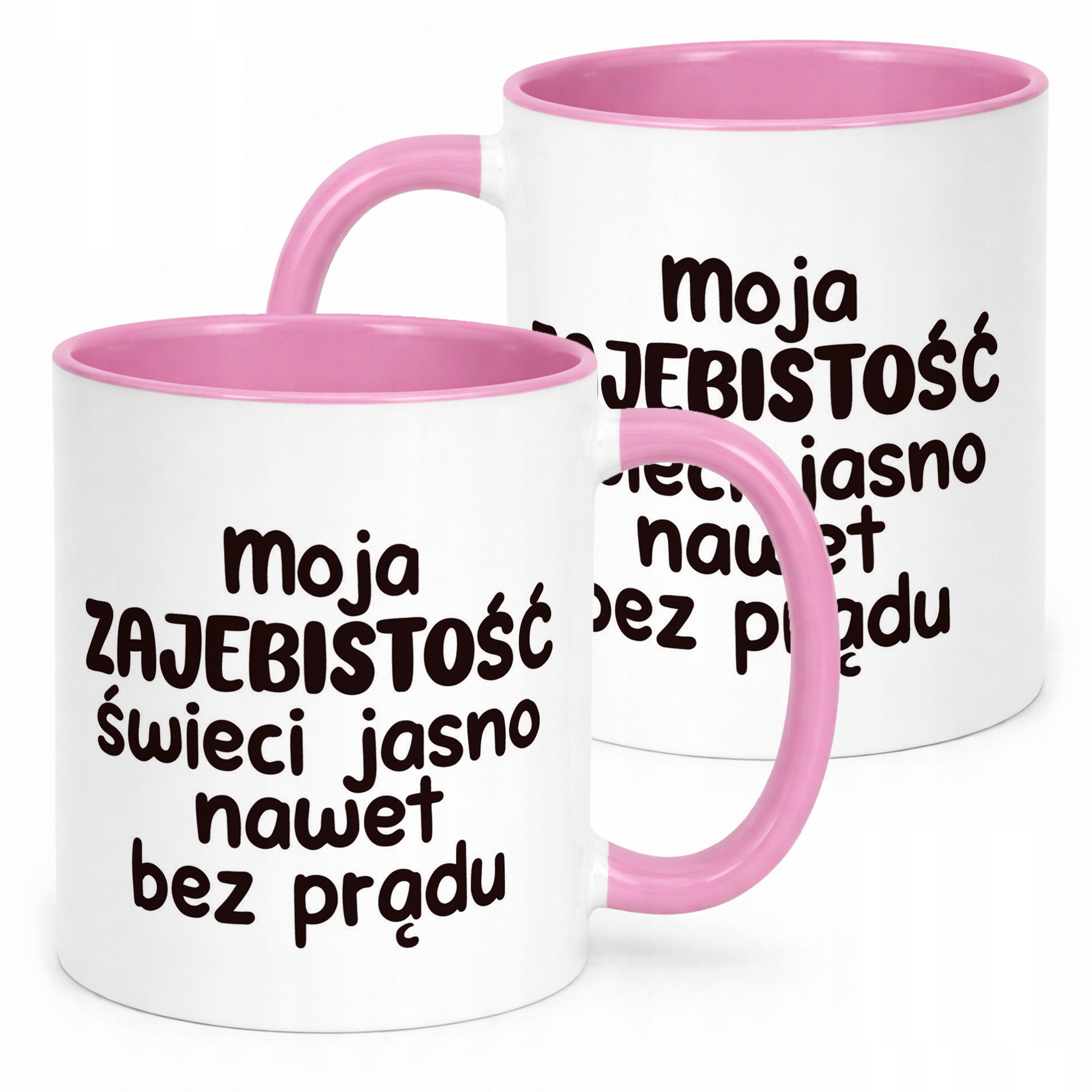 Kubek Różowy Moja Zaje***tość Świeci Jasno Śmieszny Zabawny Prezent