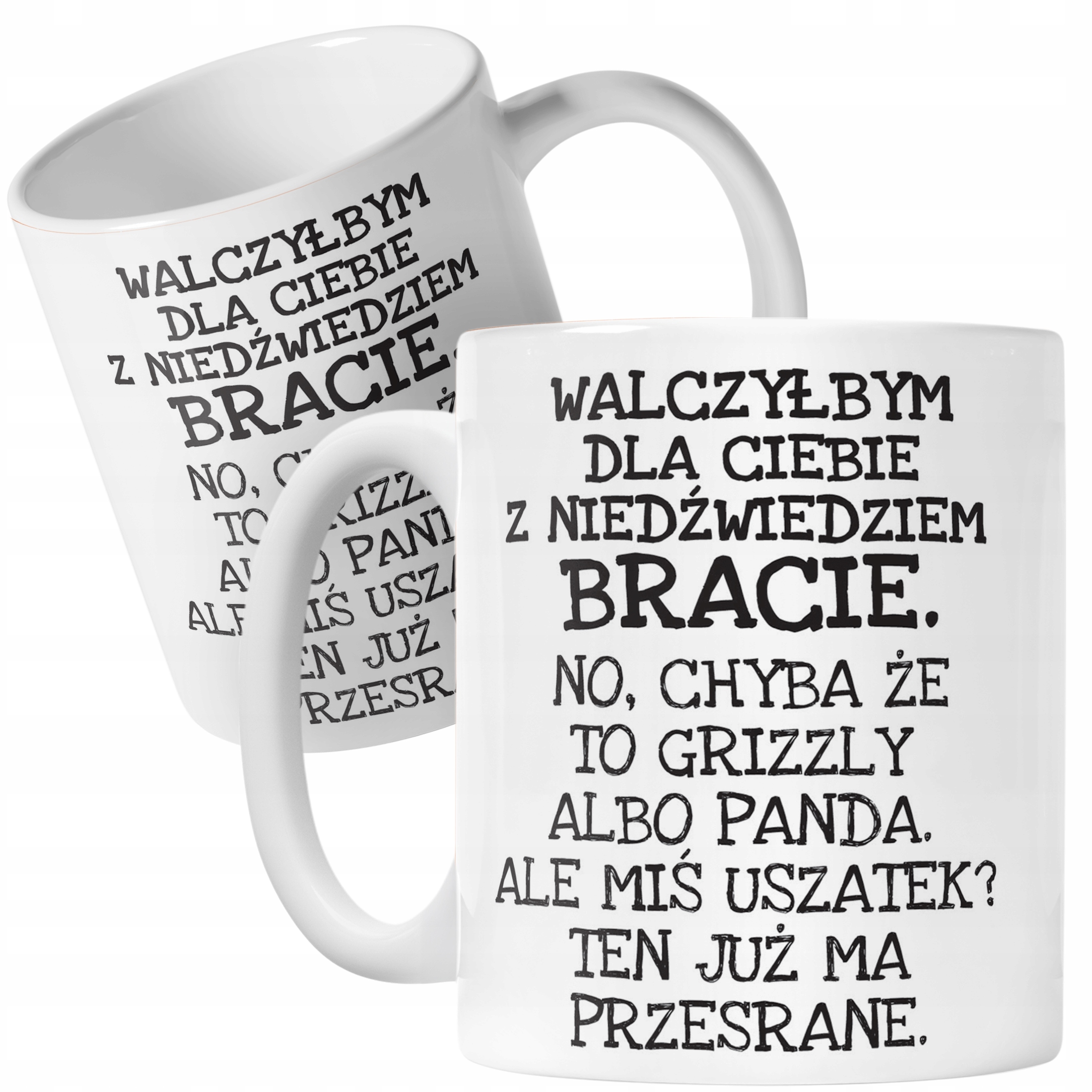 Kubek ceramiczny Walczyłbym Dla Ciebie Z Niedźwiedziem Zabawny Prezent