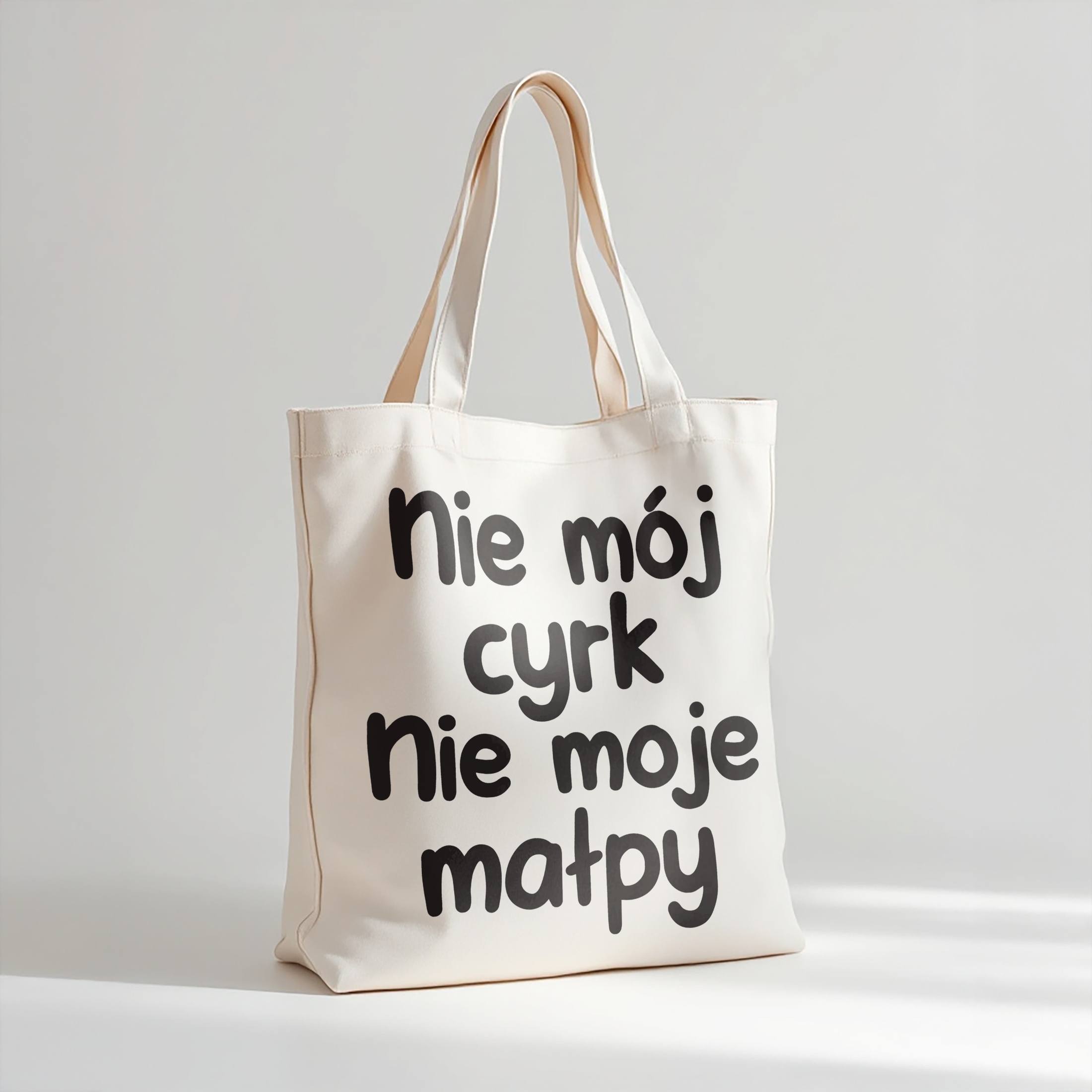 Torba bawełniana premium Nie Mój Cyrk Nie Moje Małpy Zabawny Prezent