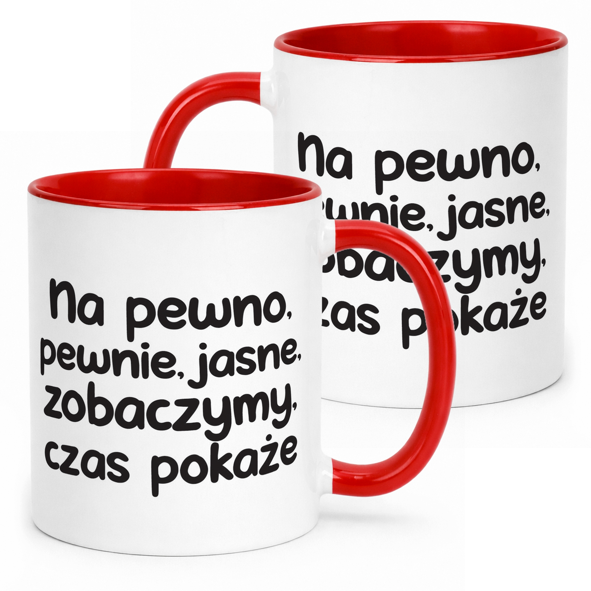 Kubek Czerwony No Pewno Pewnie Jasne Zobaczymy Zabawny Prezent