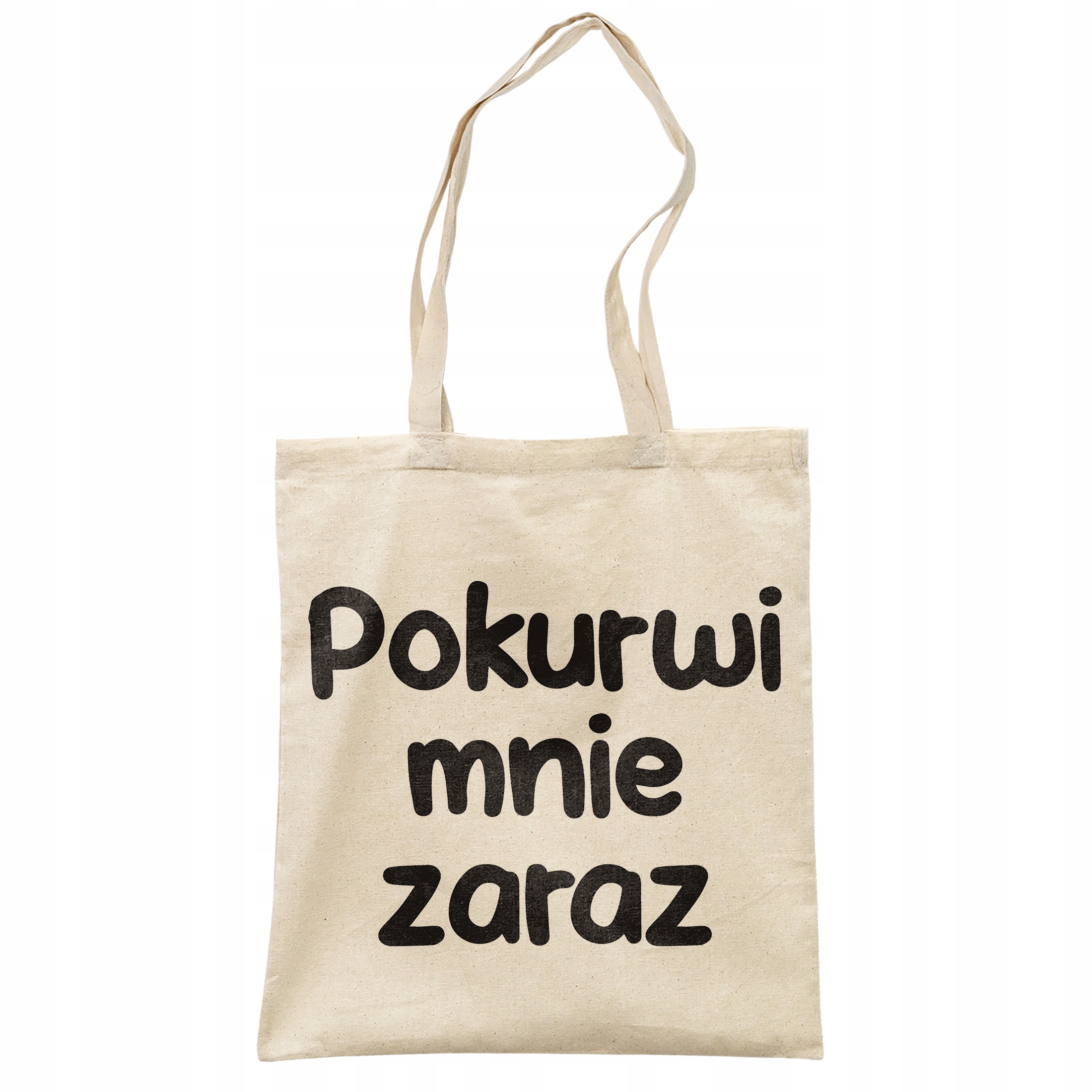 Torba bawełniana na zakupy Pok**wi Mnie Zaraz Zabawny Prezent