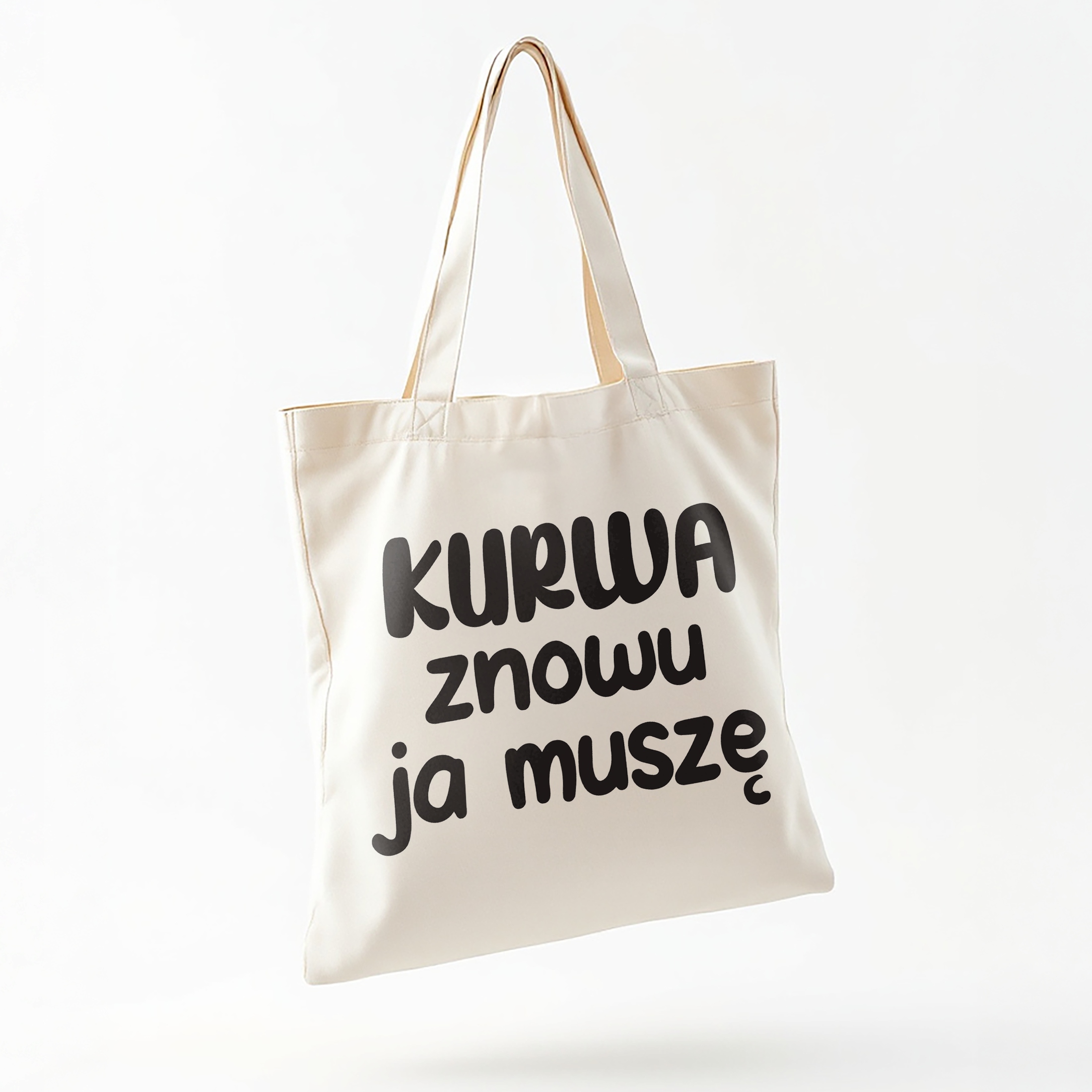 Torba bawełniana na zakupy K**wa Znowu Ja Muszę Zabawny Prezent