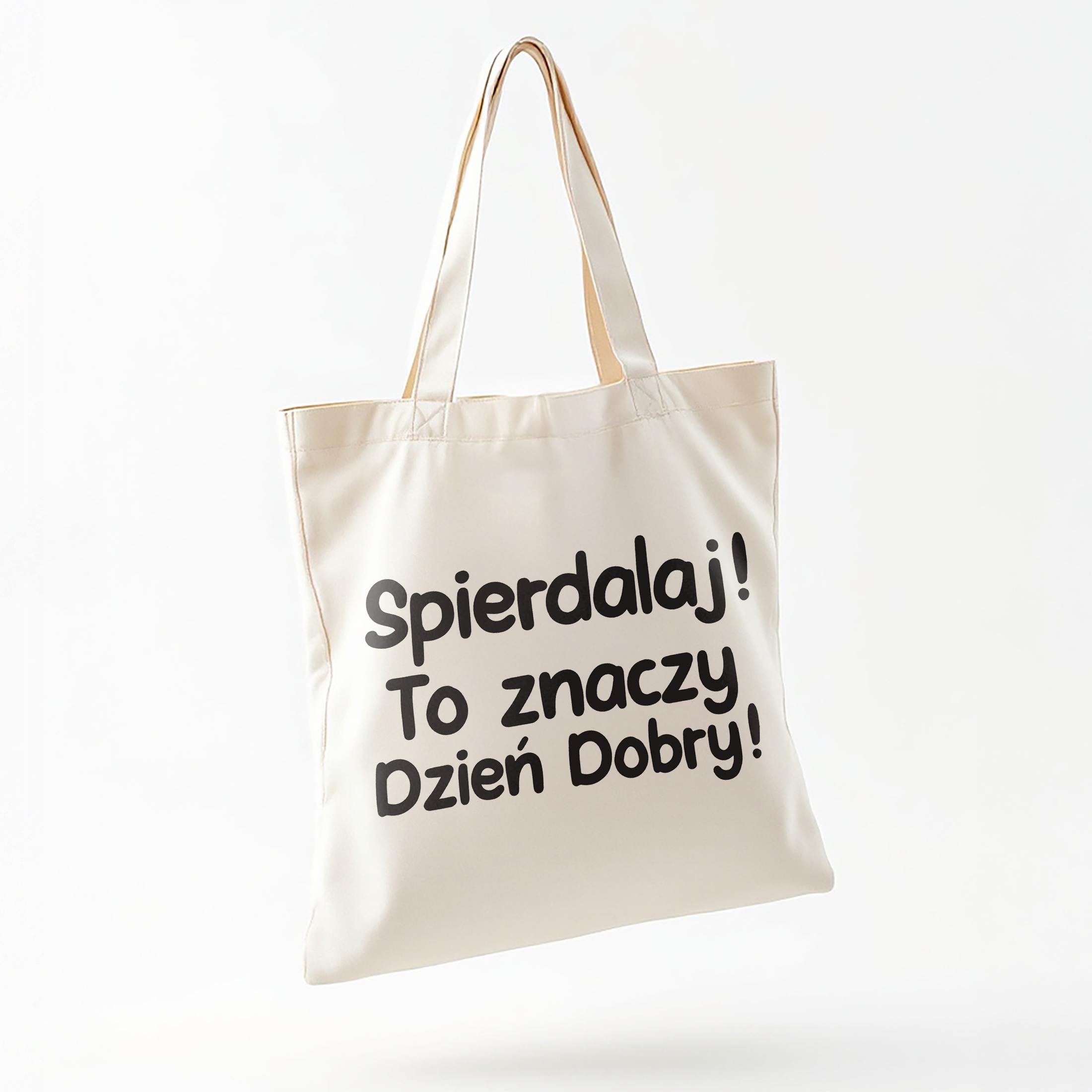 Torba bawełniana na zakupy Spie***laj To Znaczy Dzień Dobry Prezent