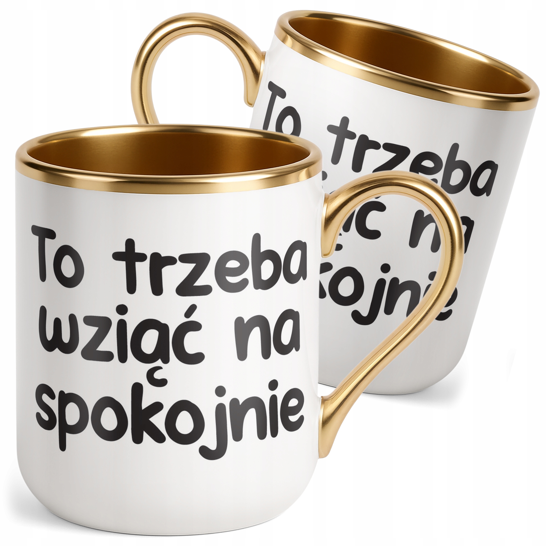 Kubek Premium Złoty To Trzeba Wziąć Na Spokojnie Śmieszny Zabawny Prezent