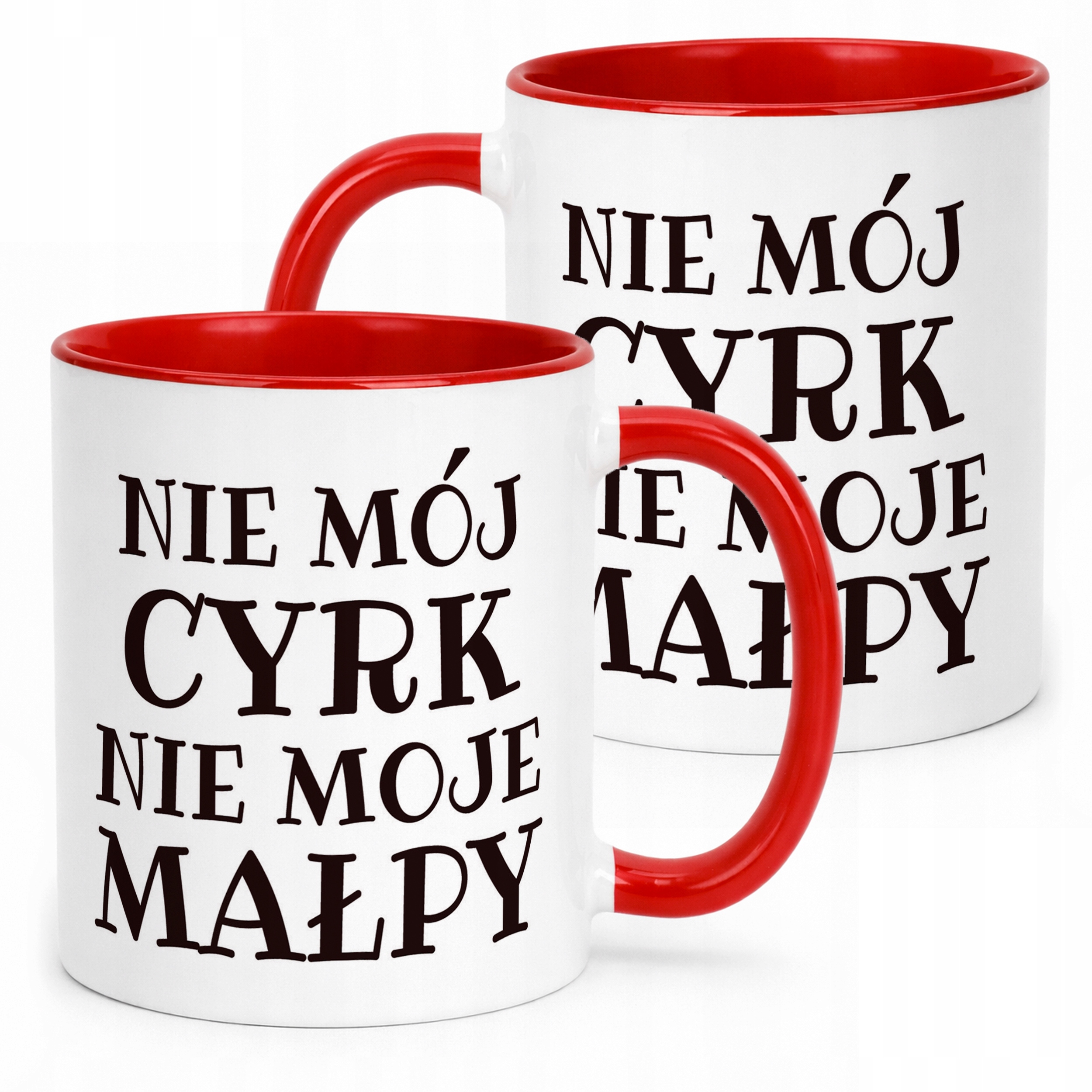 Kubek ceramiczny Nie Mój Cyrk Nie Moje Małpy Śmieszny Zabawny Prezent