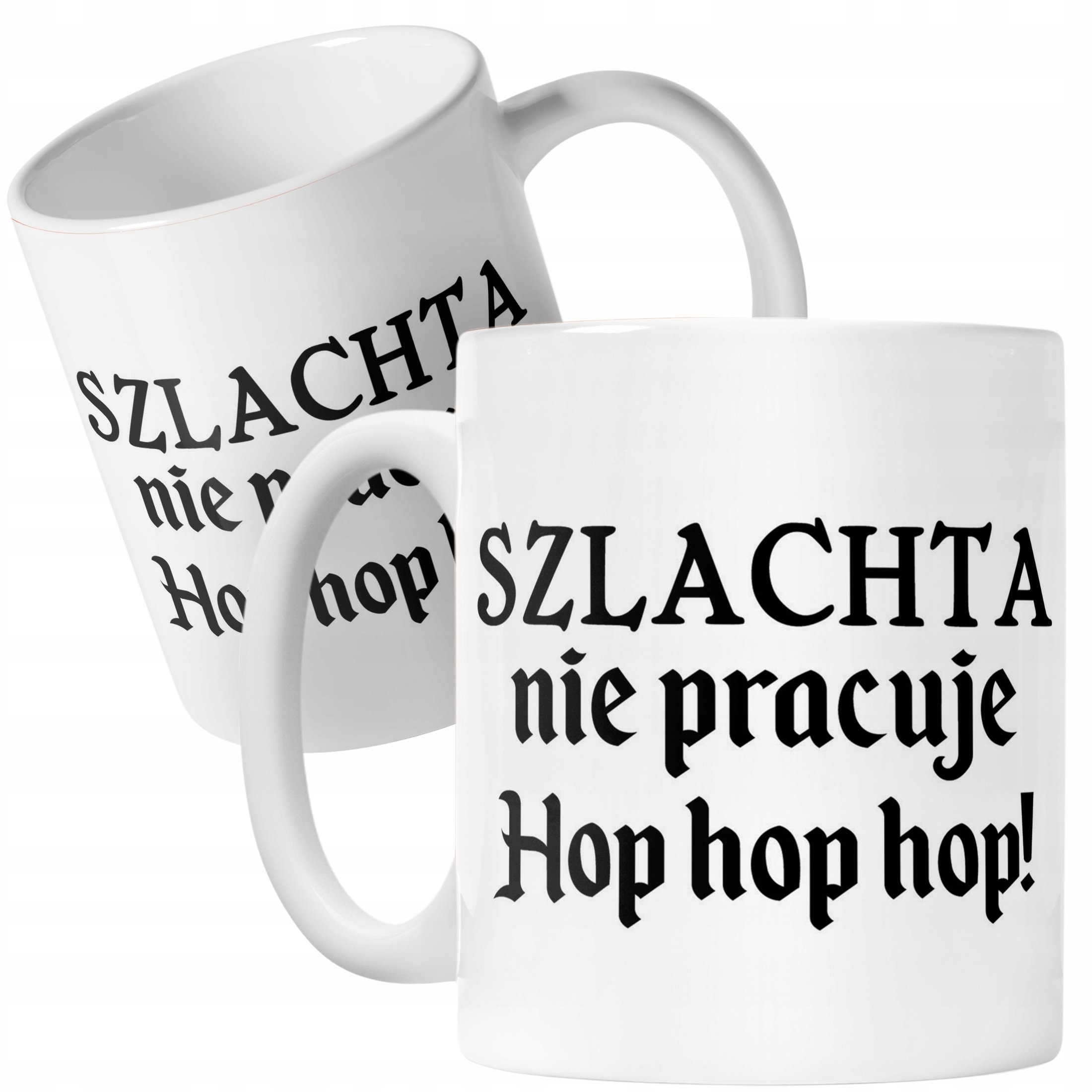Kubek ceramiczny 1670 Szlachta Nie Pracuje Hop Hop Hop Jan Paweł Prezent