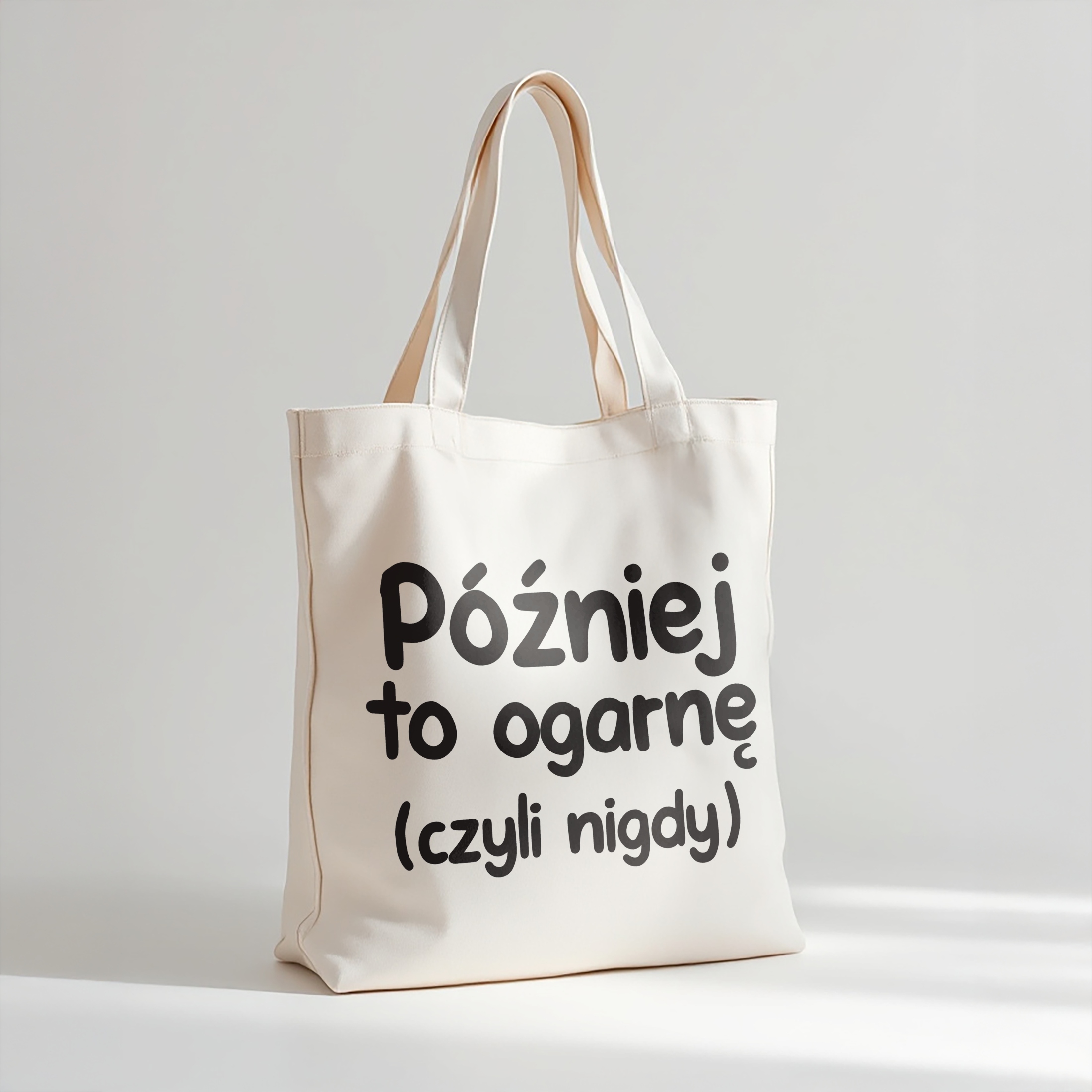 Torba bawełniana premium Później To Ogarnę Zabawny Prezent
