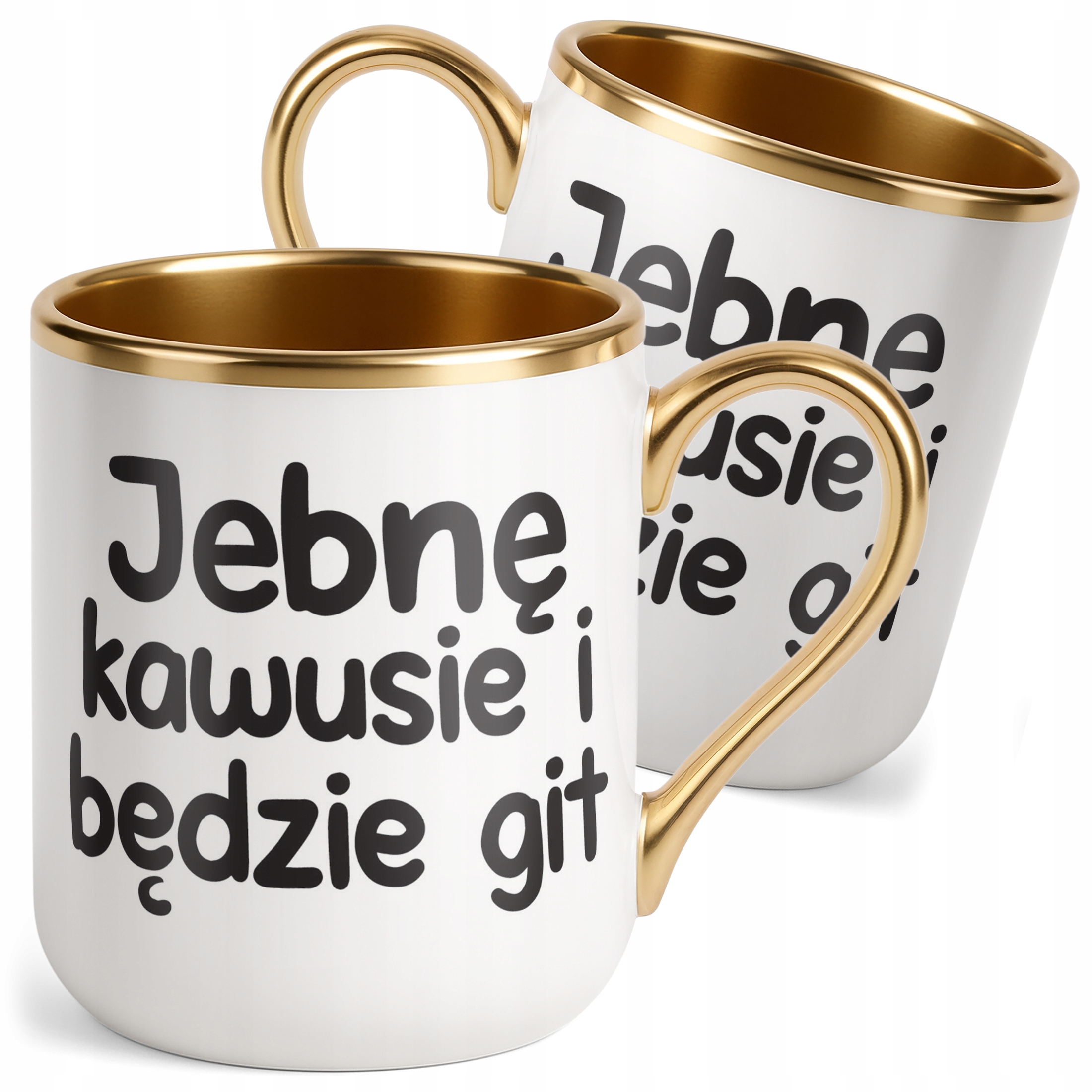 Kubek Premium Złoty Jeb*ę Kawusie I Będzie Git Śmieszny Zabawny Prezent