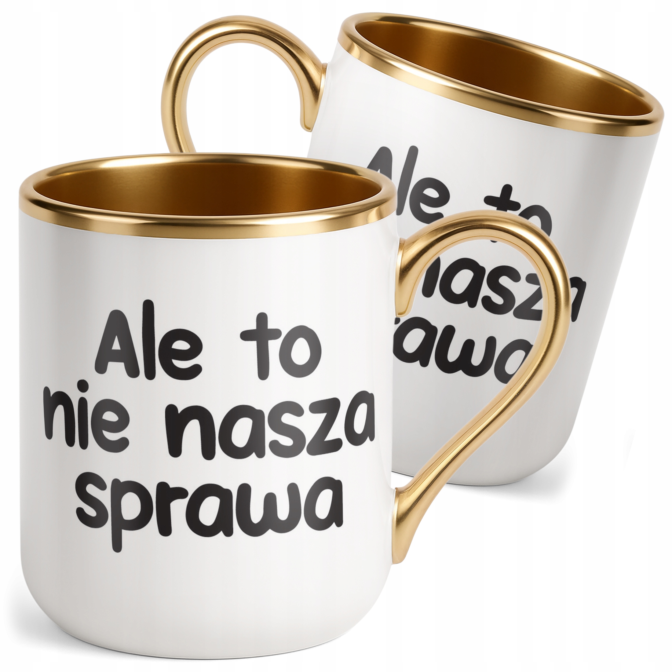Kubek Premium Złoty Ale To Nie Nasza Sprawa Śmieszny Zabawny Prezent