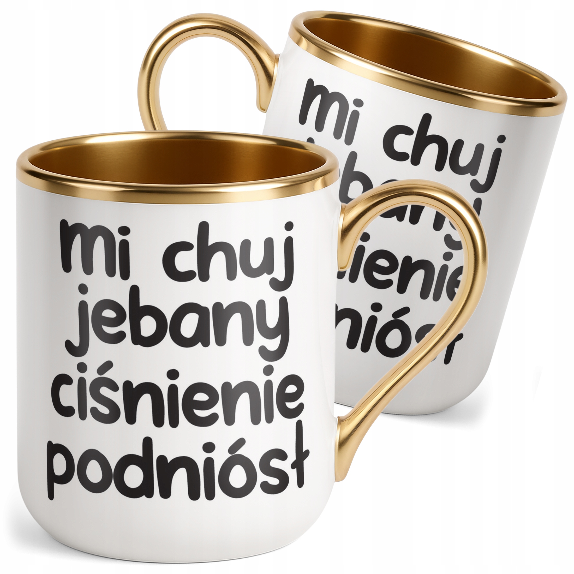 Kubek Premium Złoty Mi Ch*j Jeb**y Ciśnienie Podniósł Zabawny Prezent