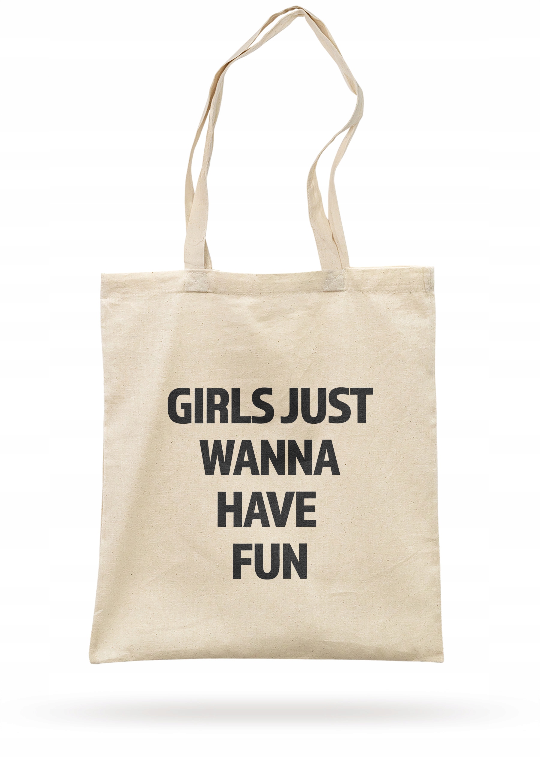 Torba bawełniana na zakupy Girls Just Wanna Have Fun Dla Dziewczyn Kobiet