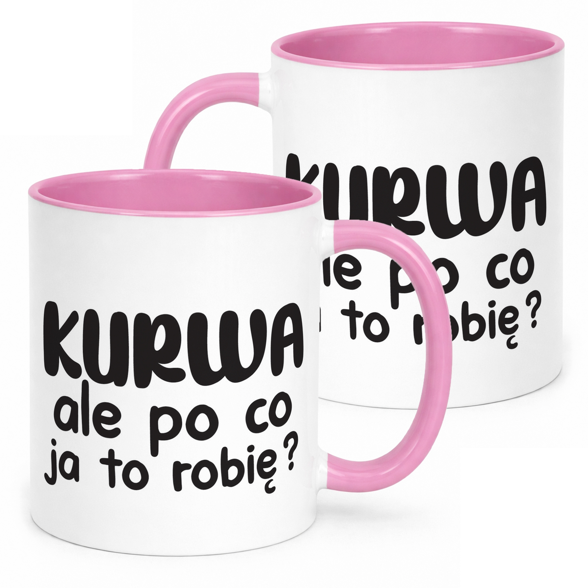 Kubek Różowy K**wa Ale Po Co Śmieszny Zabawny Prezent