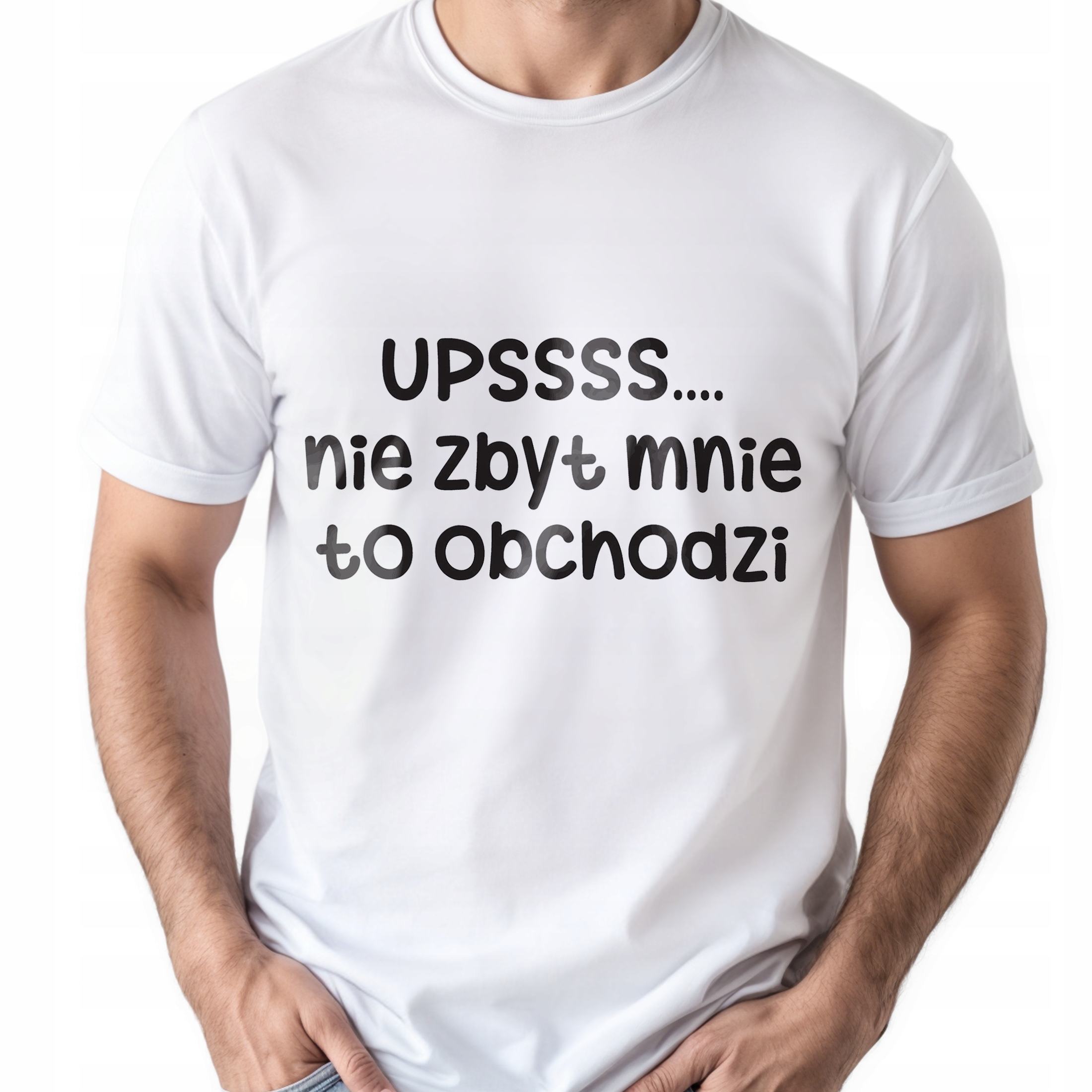 Koszulka biała męska Ups Nie Zbyt Mnie To Obchodzi Prezent