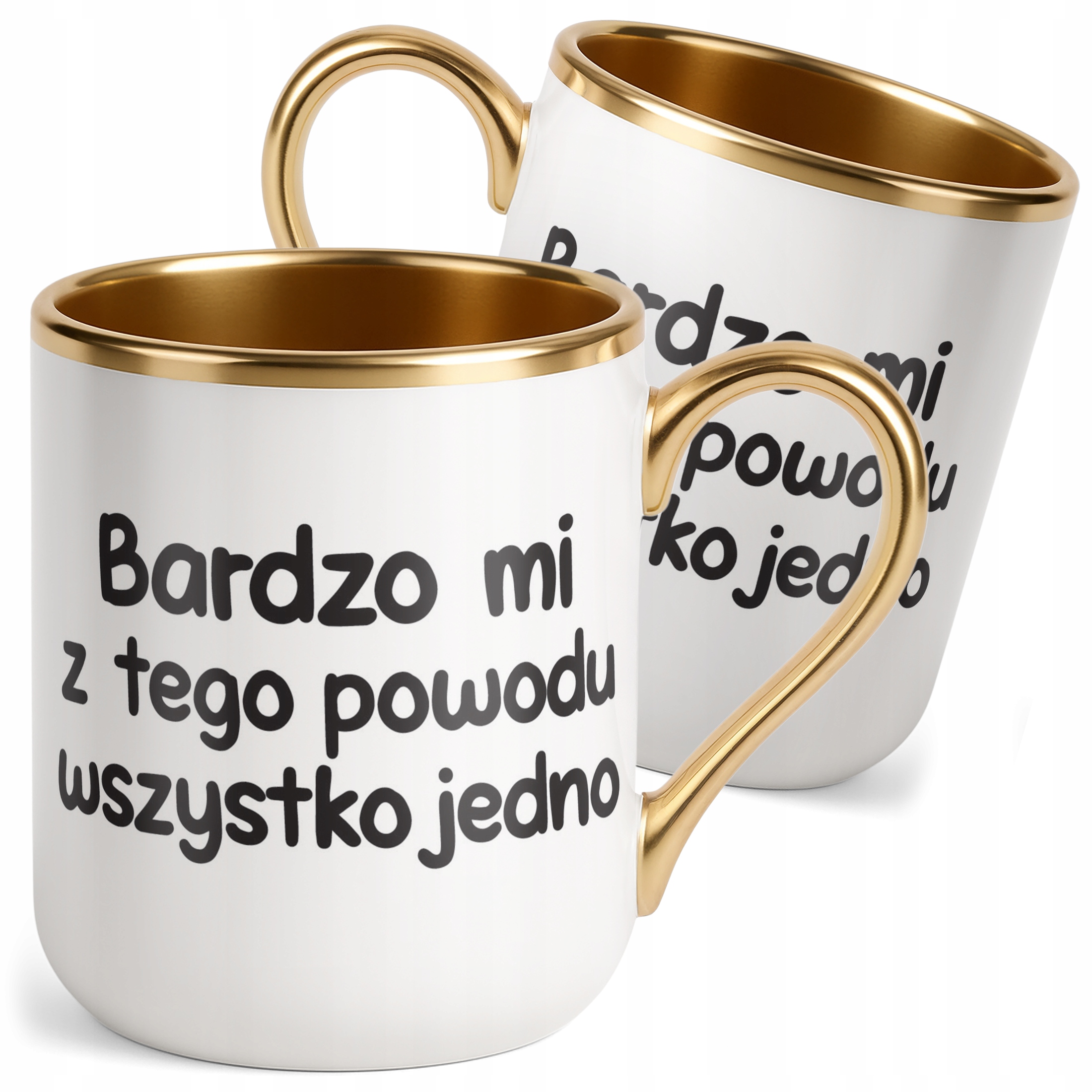 Kubek Premium Złoty Bardzo Mi Z Tego Powodu Wszystko Jedno Zabawny Prezent