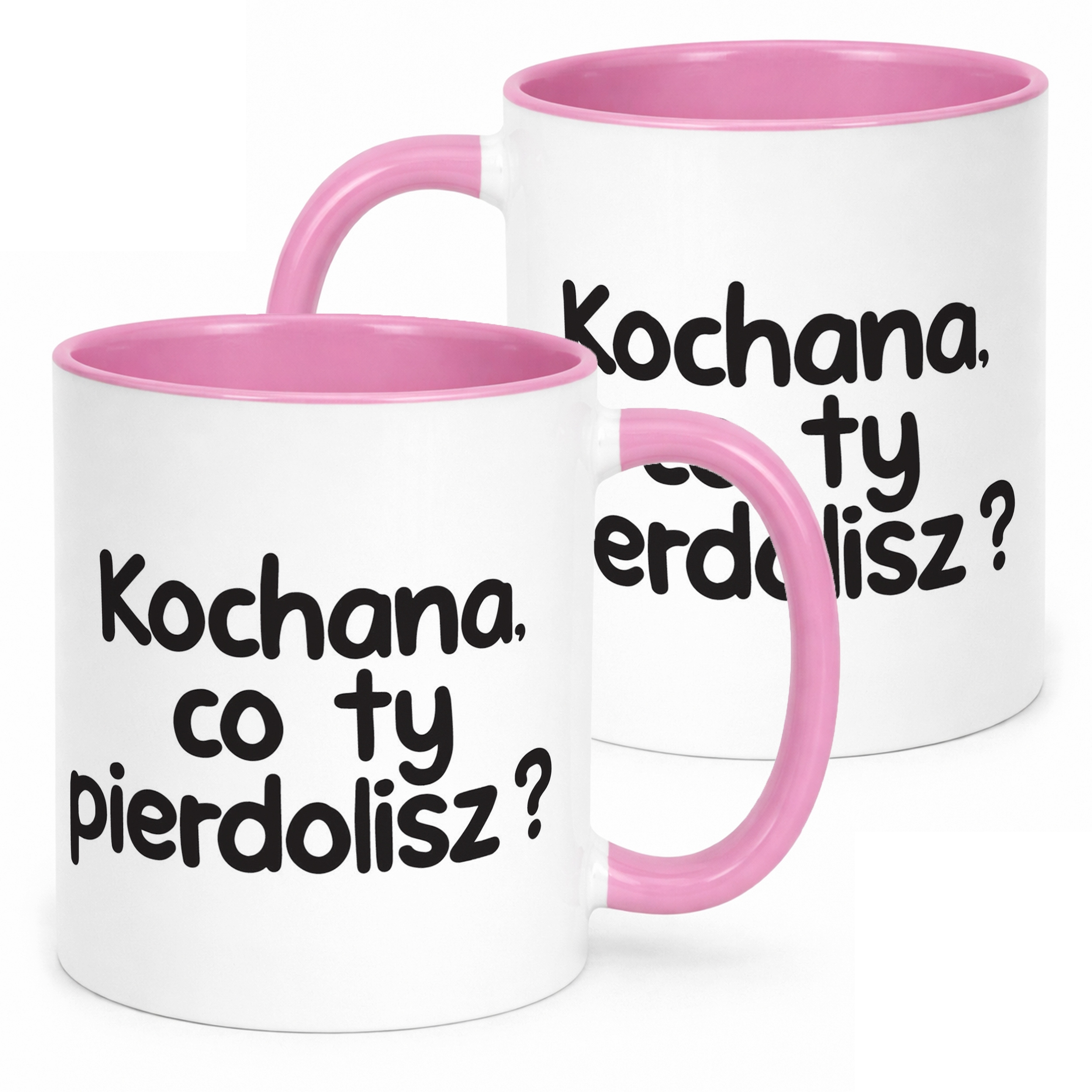 Kubek Różowy Kochana Co Ty Pie***lisz Śmieszny Zabawny Prezent