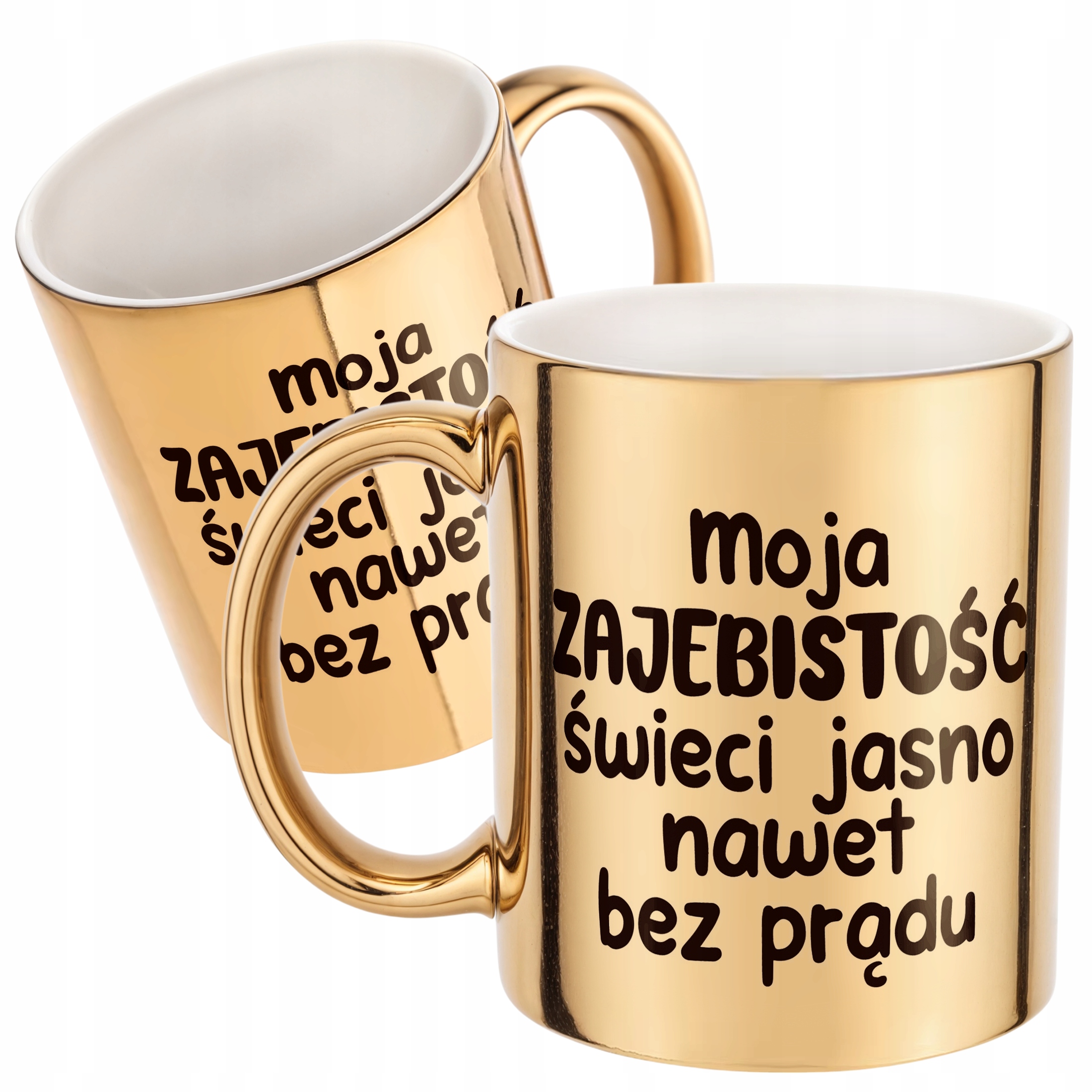 Złoty Kubek Moja Zaje***tość Świeci Jasno Śmieszny Zabawny Prezent