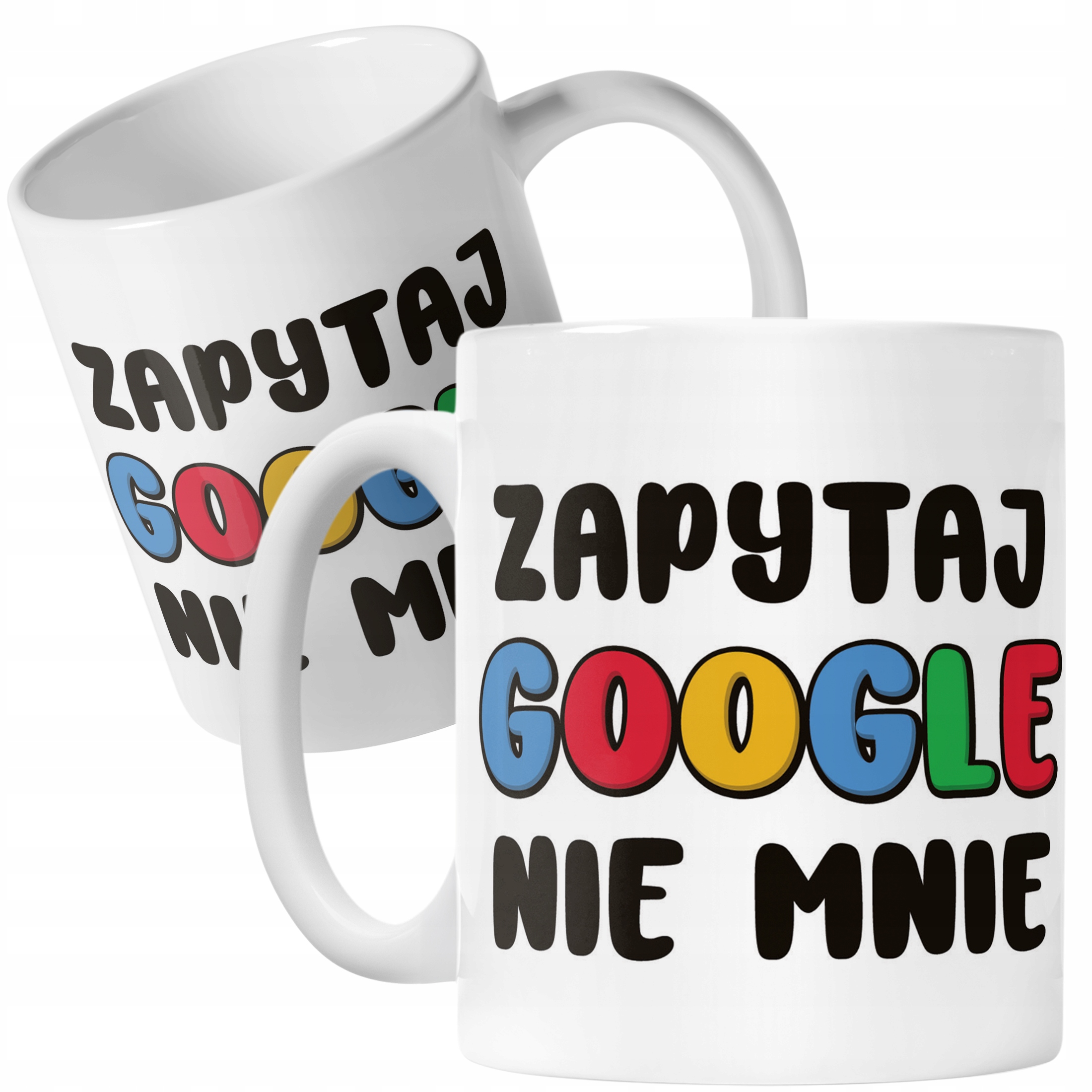 Kubek ceramiczny Zapytaj Google Nie Mnie Śmieszny Zabawny Prezent