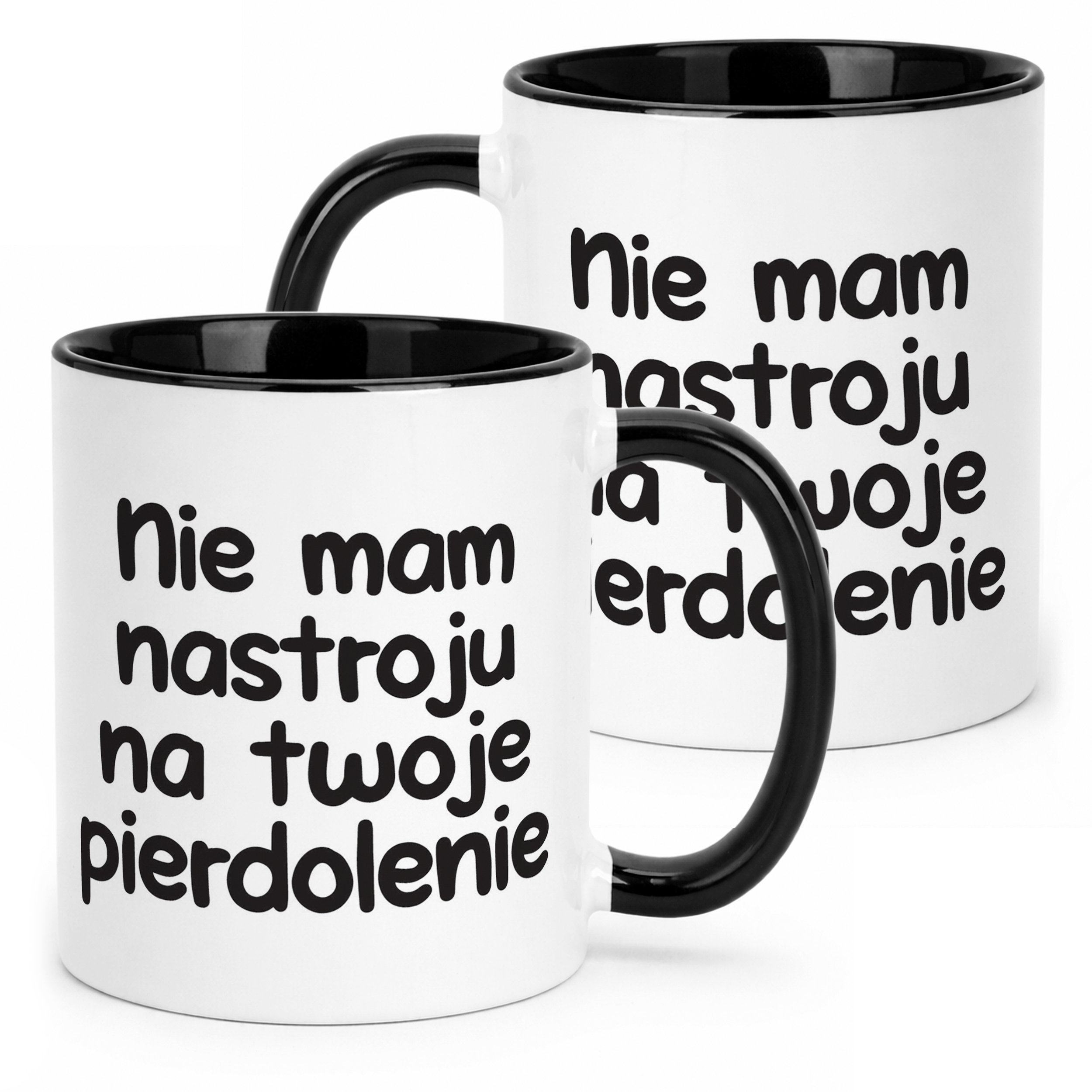 Kubek Czarny Nie Mam Nastroju Na Twoje Pie***lenie Zabawny Prezent