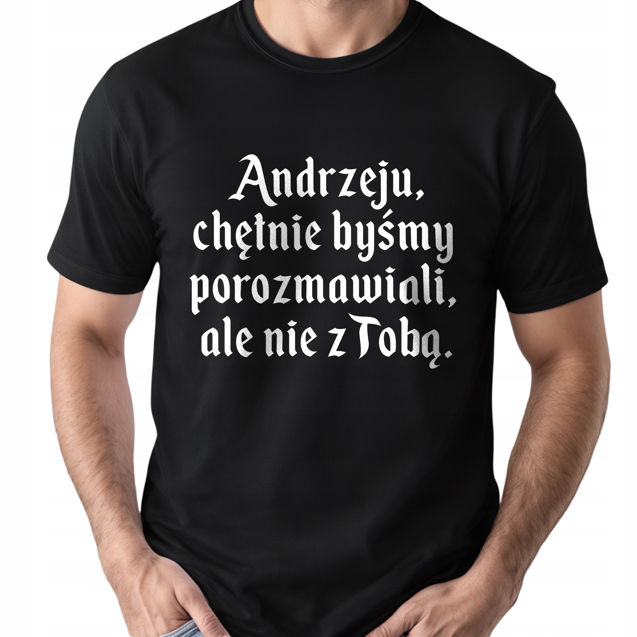 Koszulka czarna męska 1670 Andrzeju Chętnie Byśmy Porozmawiali r. 3XL