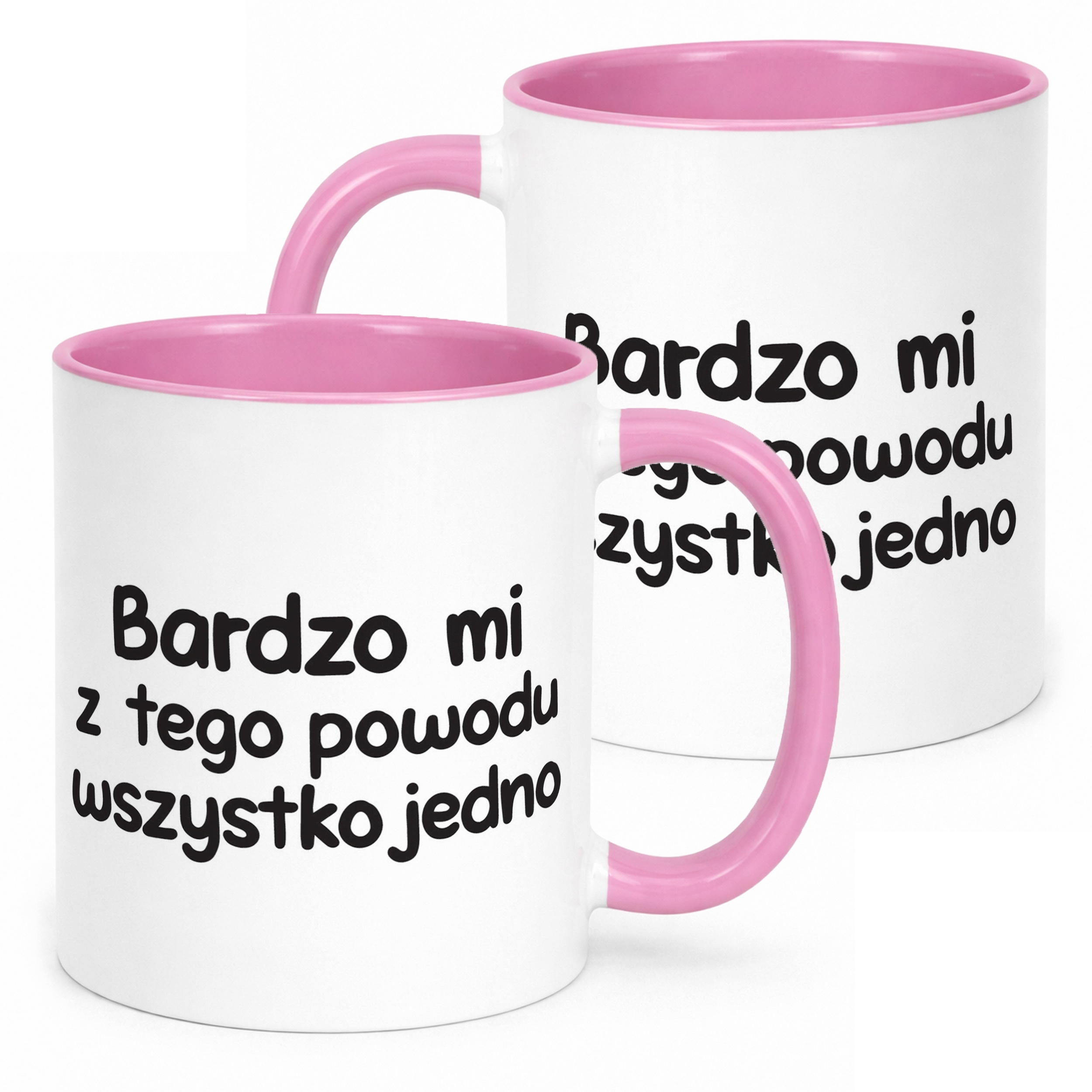 Kubek Różowy Bardzo Mi Z Tego Powodu Wszystko Jedno Zabawny Prezent
