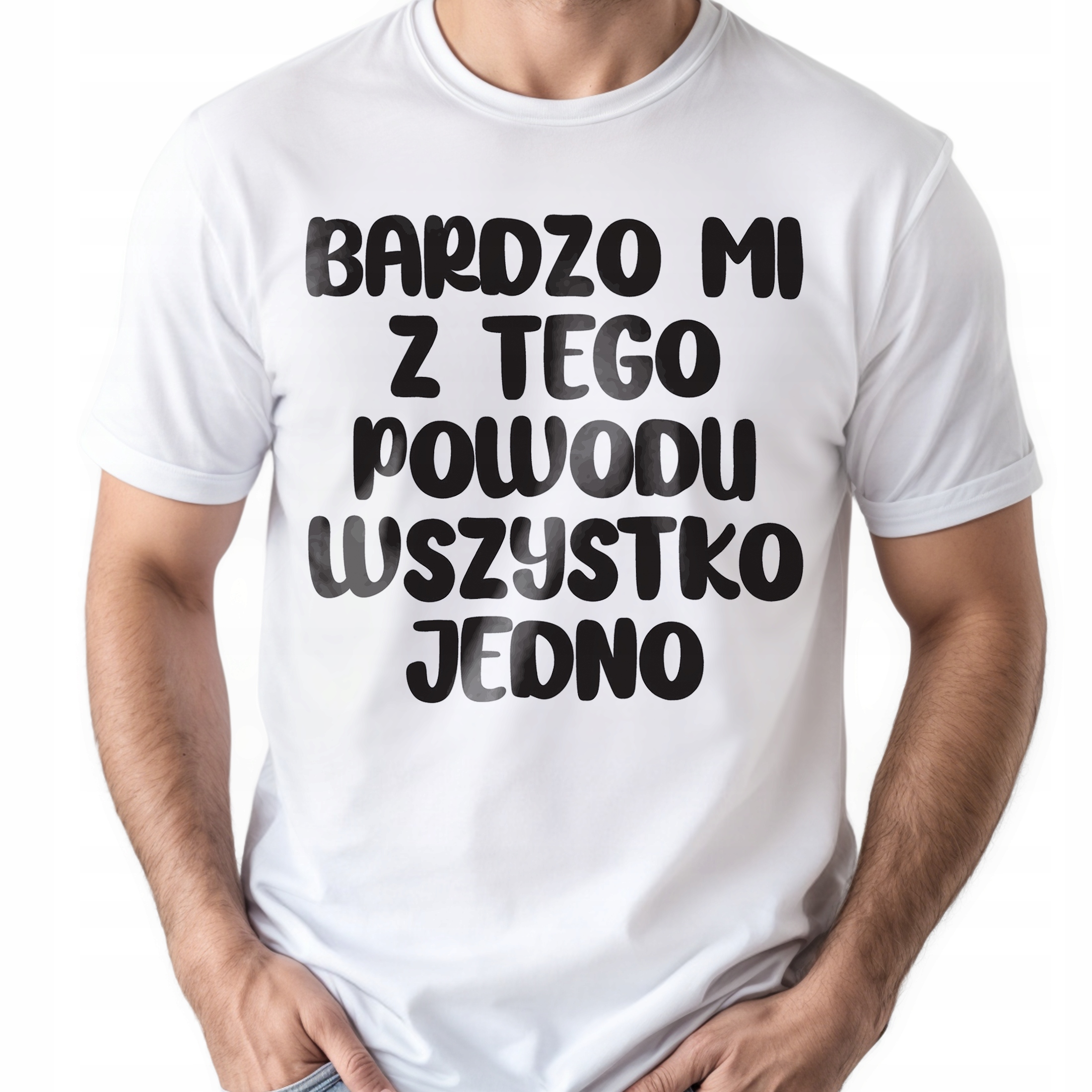 Koszulka biała męska Bardzo Mi Z Tego Powodu Zabawny Prezent