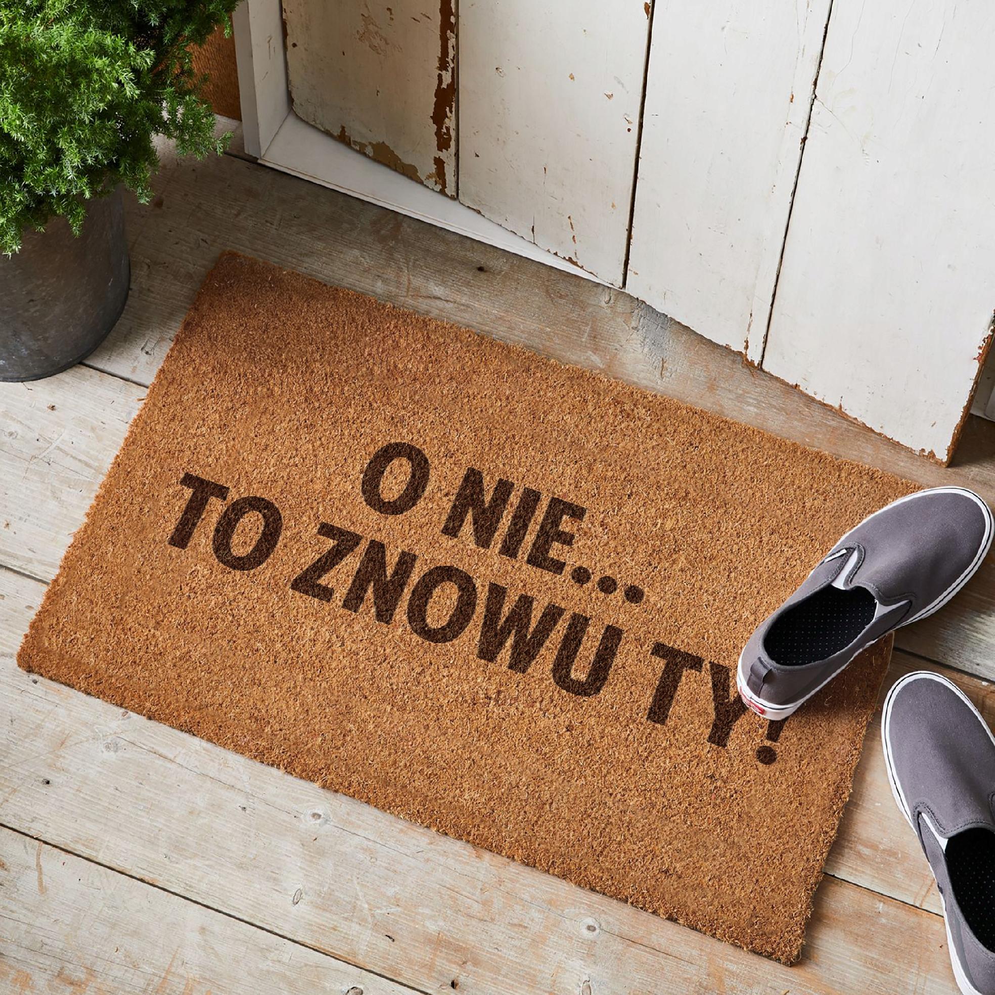 Wycieraczka O Nie To Znowu Ty Powitanie pod drzwi do domu kokosowa 60×40