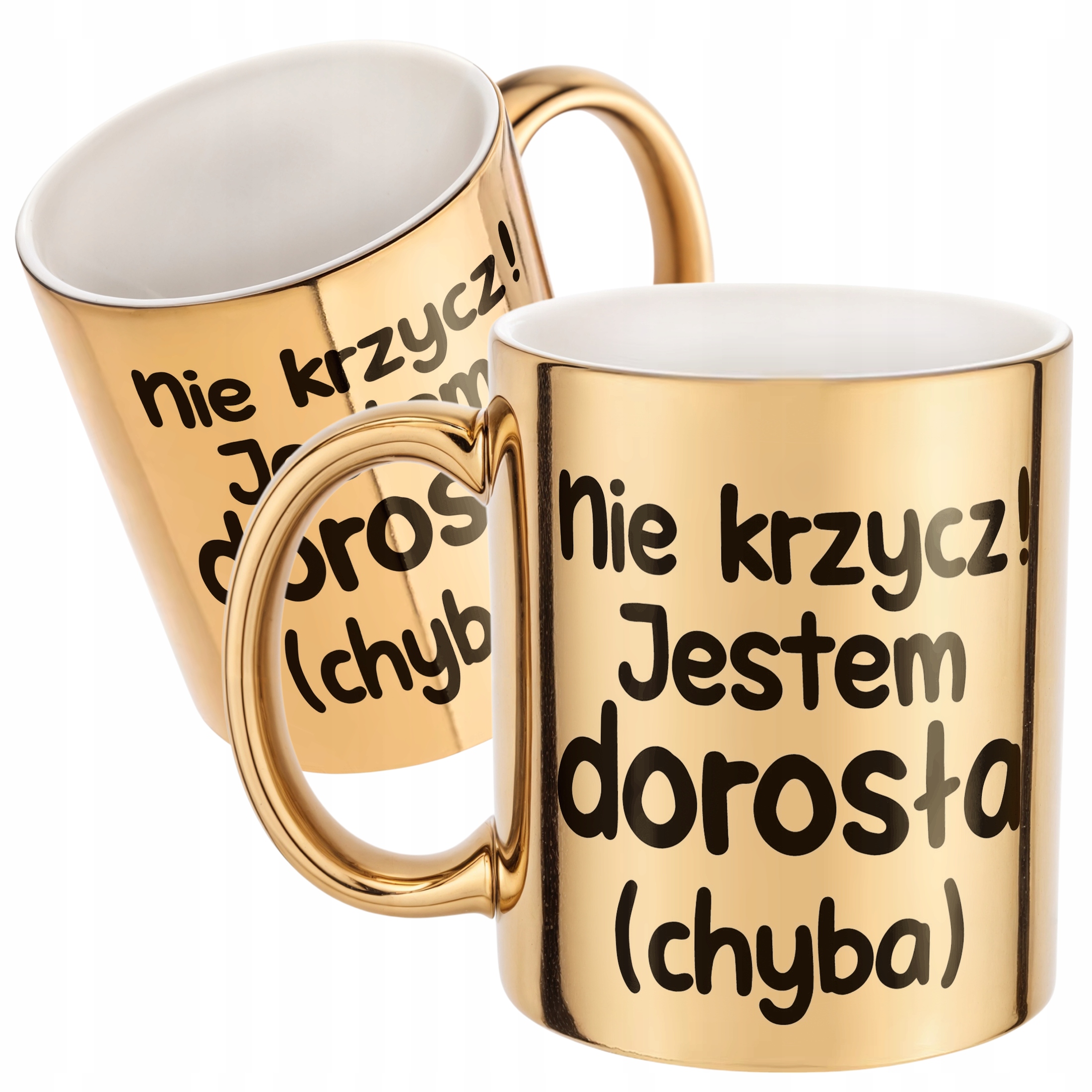 Złoty Kubek Nie Krzycz Jestem Dorosła Śmieszny Zabawny Prezent