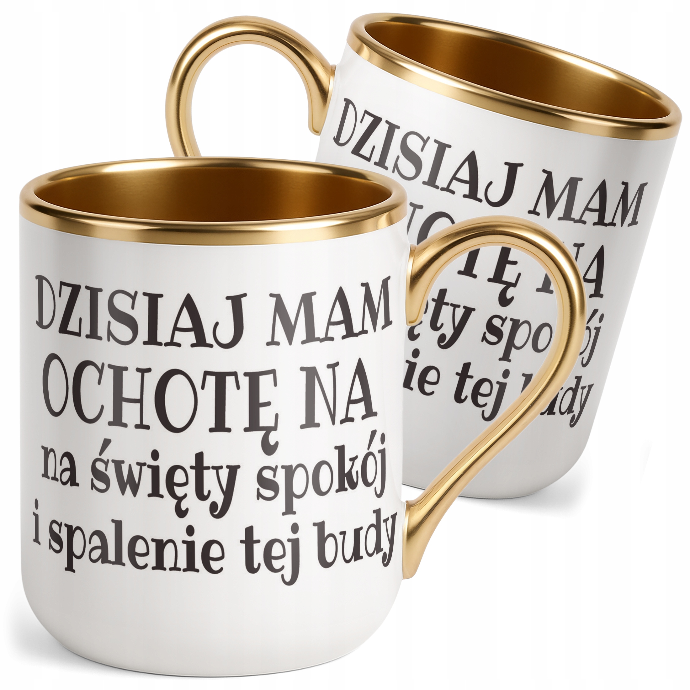Kubek Premium Złoty Dzisiaj Mam Ochotę Na Śmieszny Zabawny Prezent