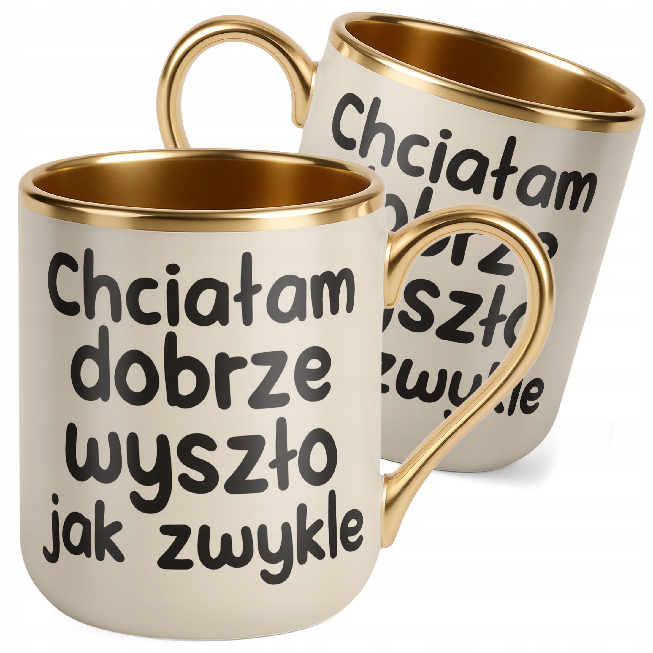 Kubek Premium Złoty Ecru Chciałam Dobrze Wszyszło Jak Zwykle Zabawny