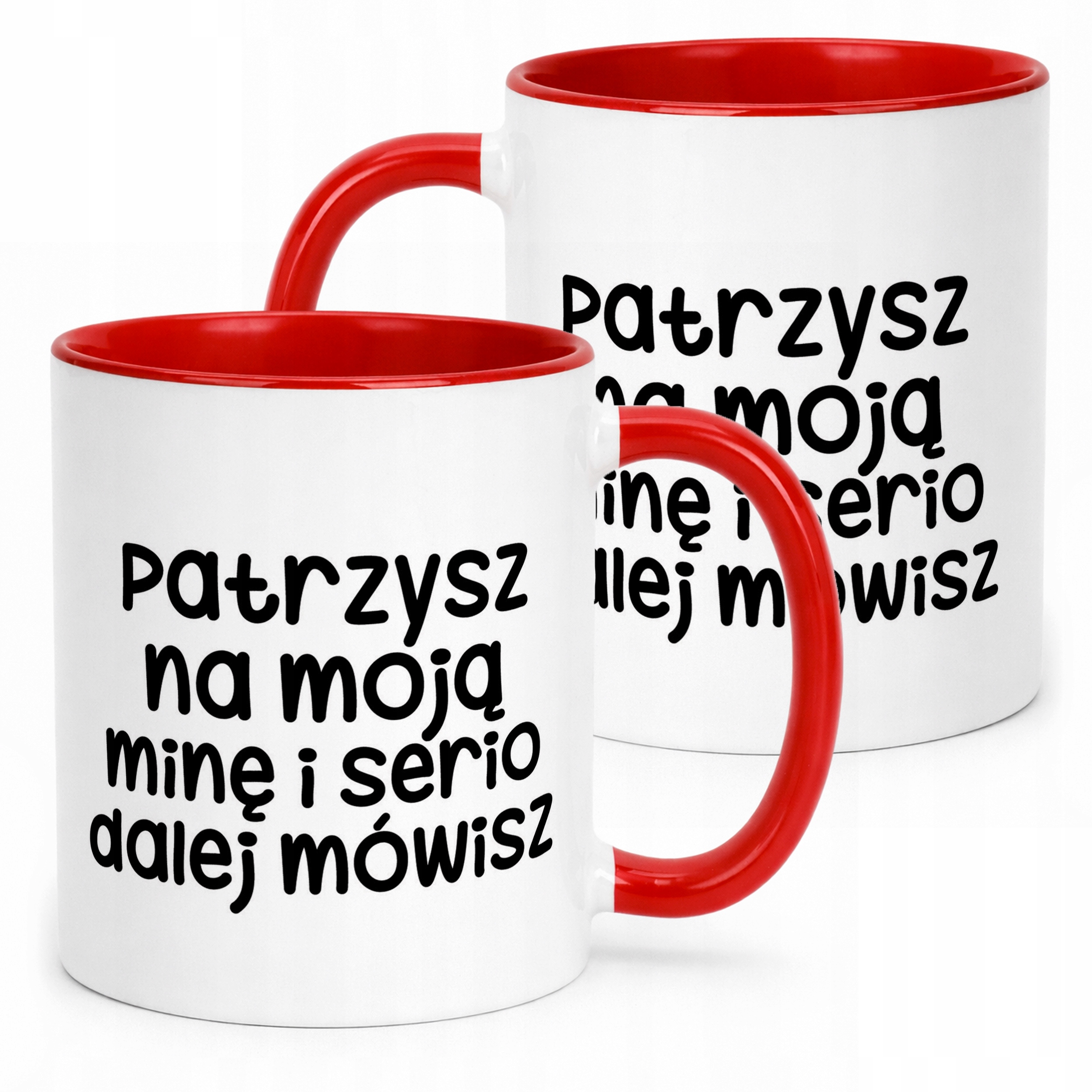 Kubek Czerwony Patrzysz Się Na Moją Minę Śmieszny Zabawny Prezent