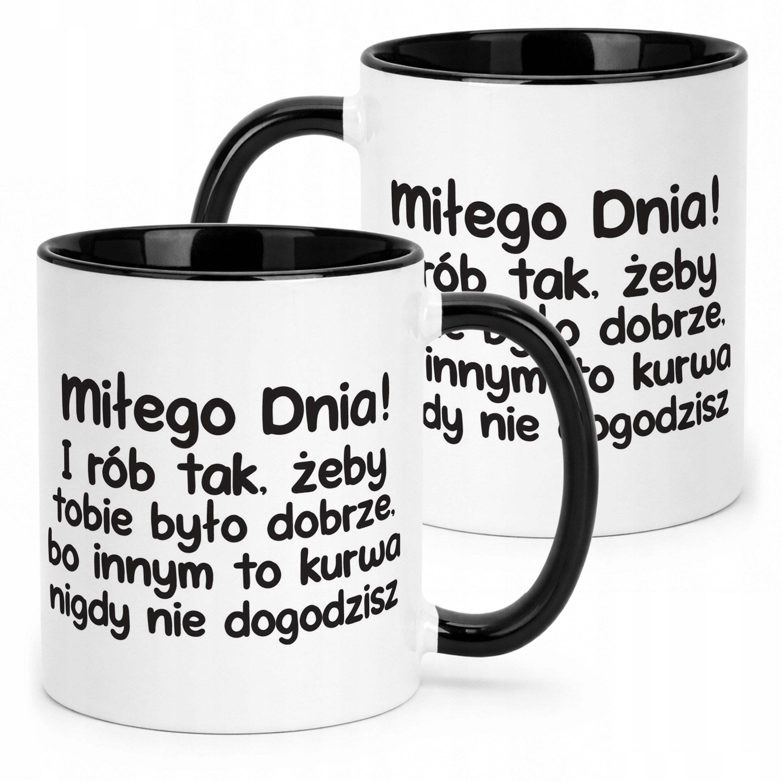 Kubek Czarny Miłego Dnia I Rób Tak Śmieszny Zabawny Prezent