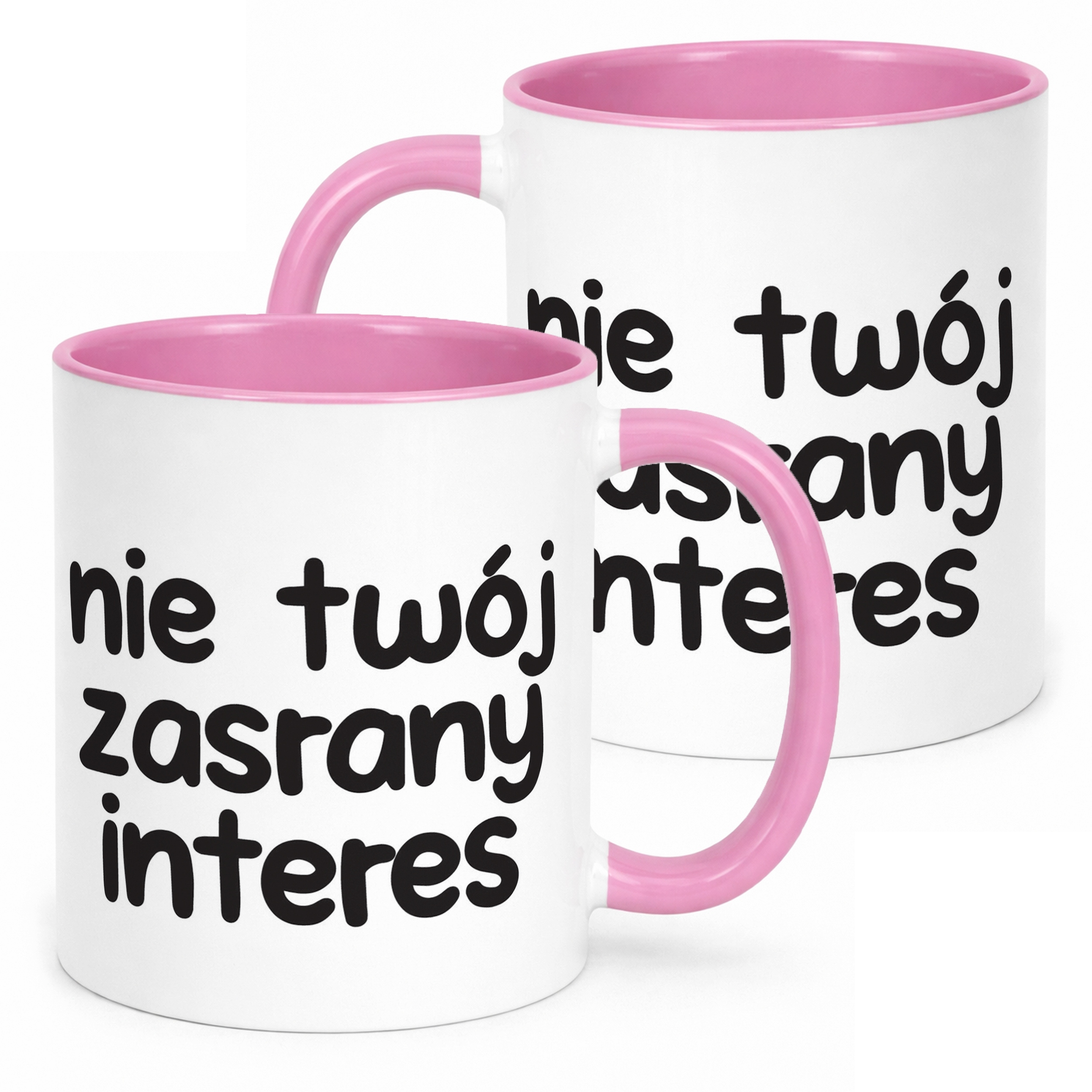 Kubek Różowy Nie Twój Zas**ny Interes Śmieszny Zabawny Prezent