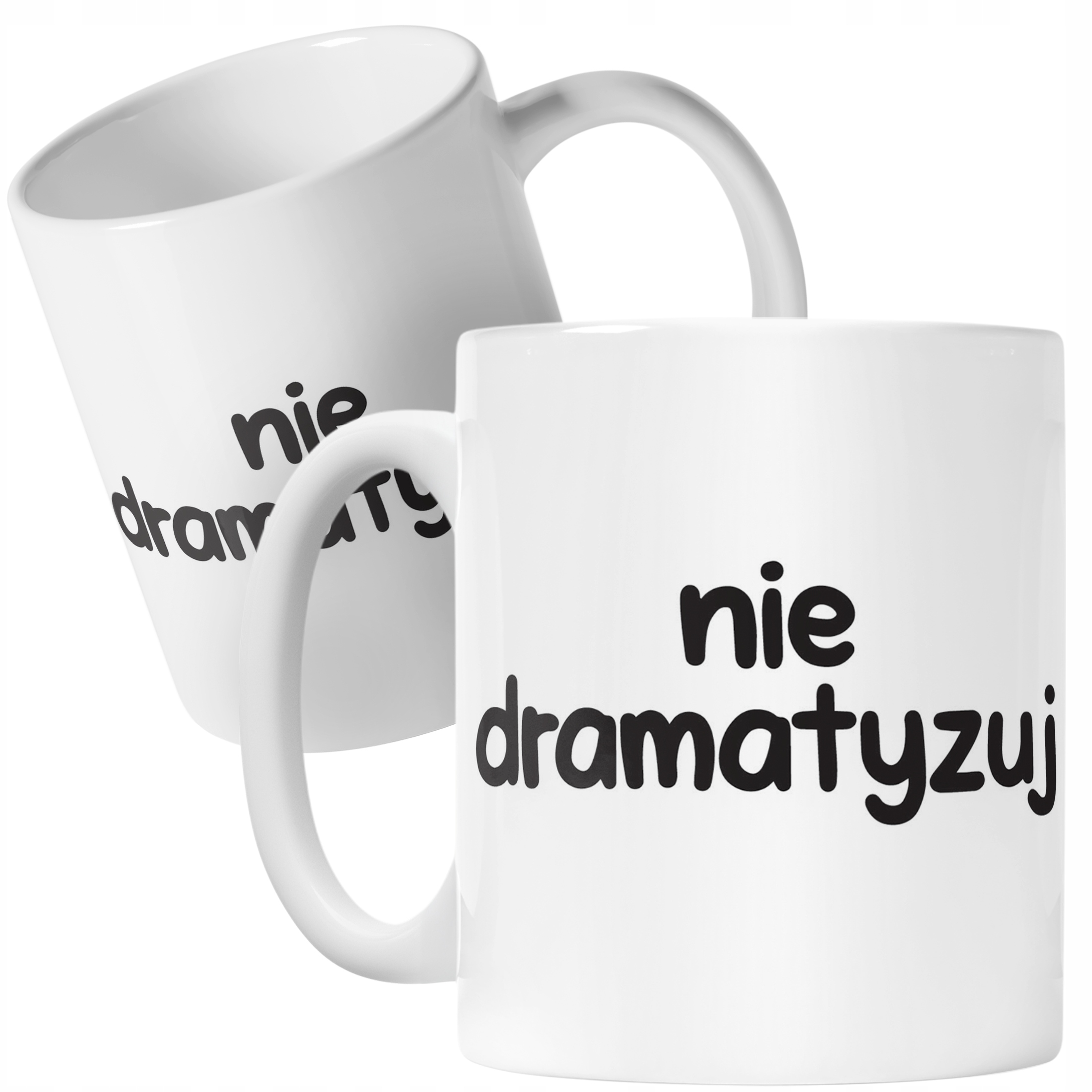 Kubek ceramiczny Nie Dramatyzuj Śmieszny Zabawny Prezent