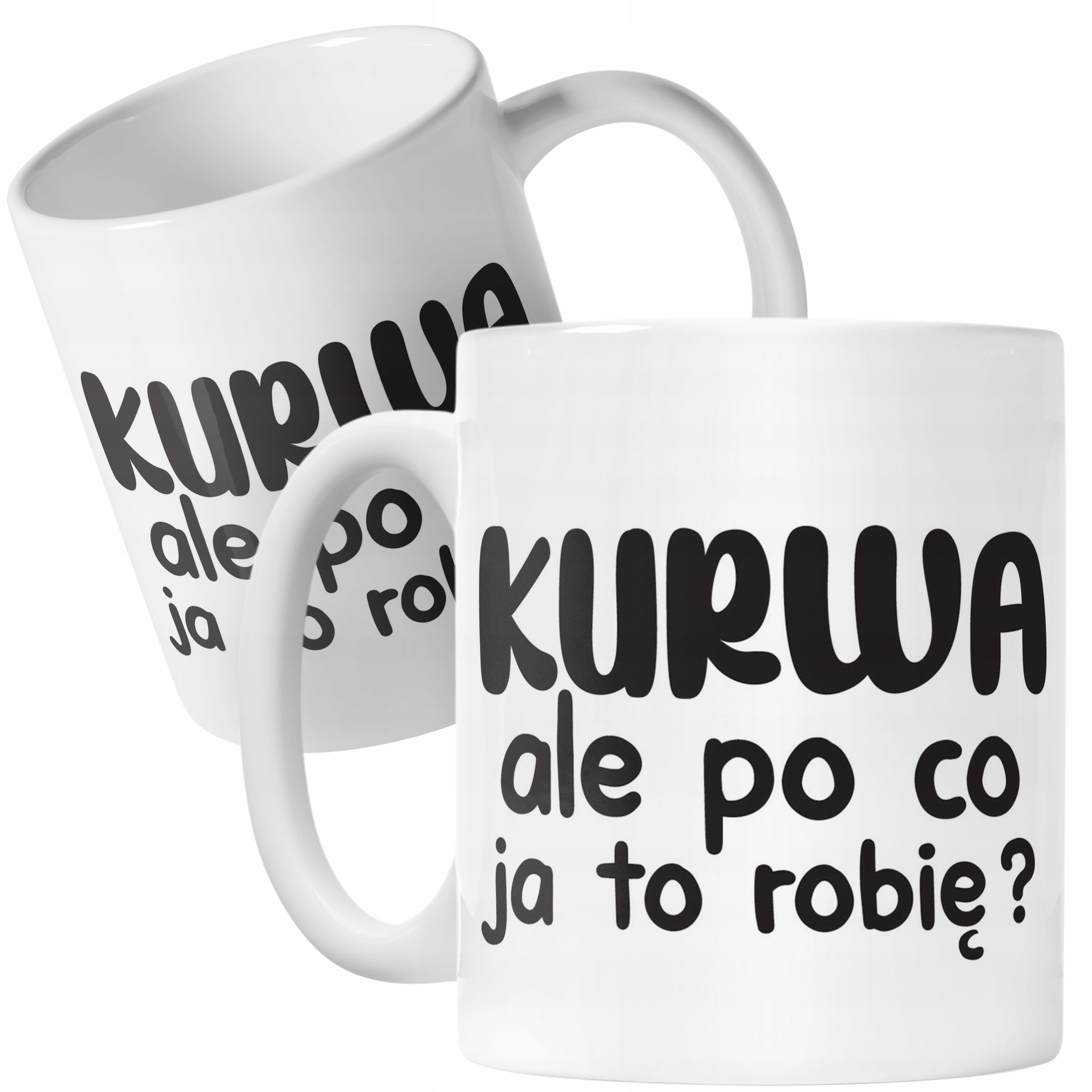 Kubek ceramiczny K**wa Ale Po Co Śmieszny Zabawny Prezent