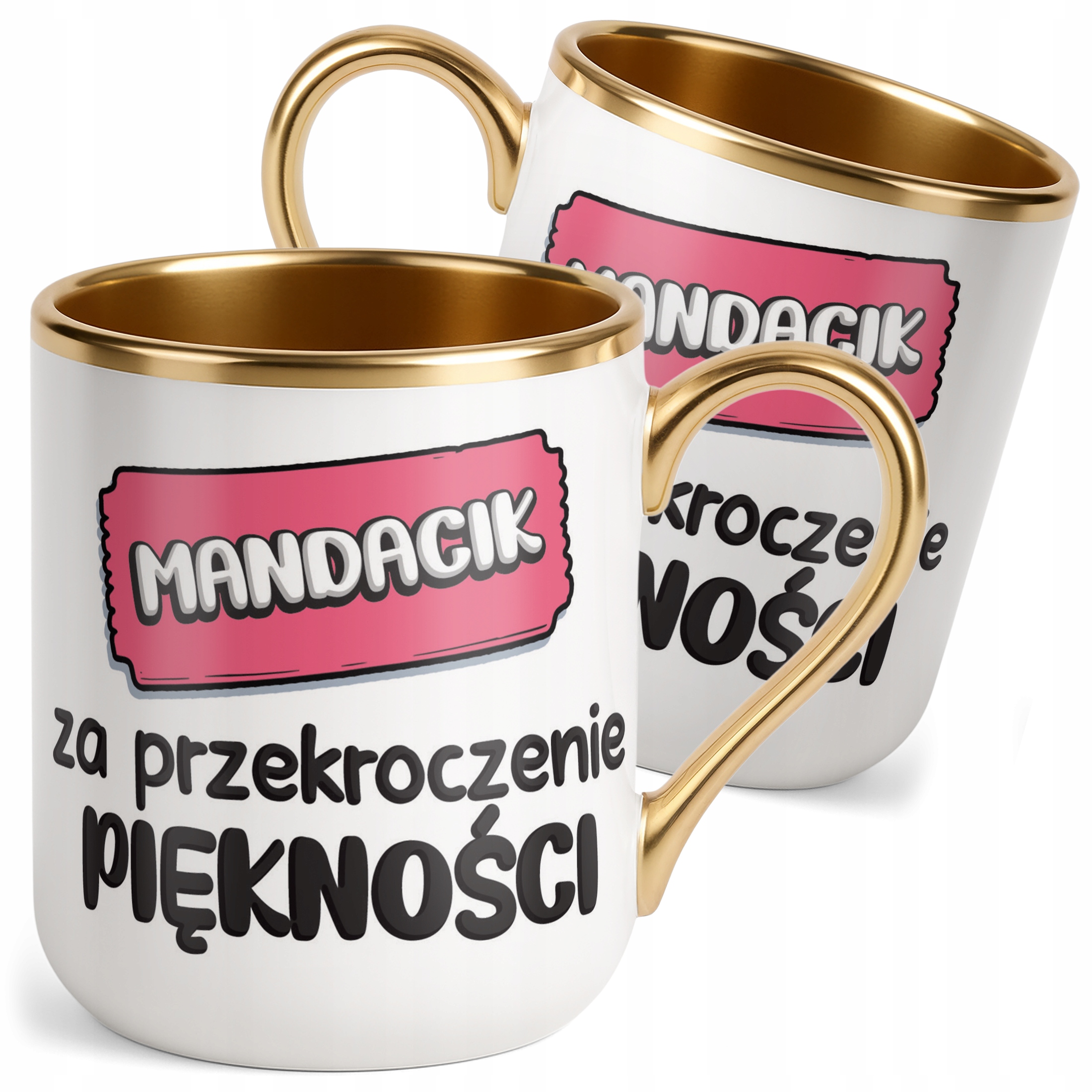 Kubek Premium Złoty Mandacik Za Przekroczenie Piękności Zabawny Prezent