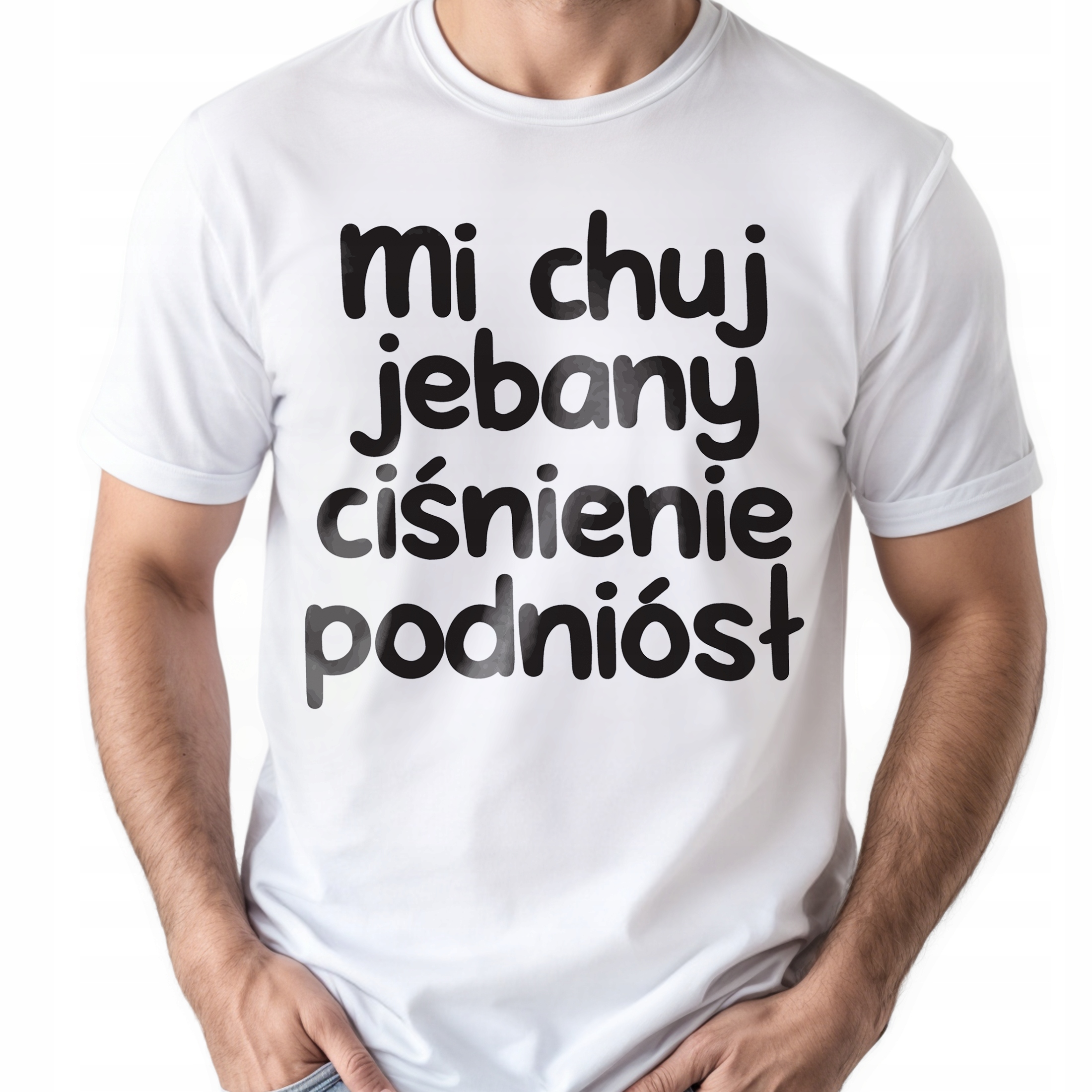 Koszulka biała męska Mi Ch*j Jeb**y Ciśnienie Podniósł Prezent