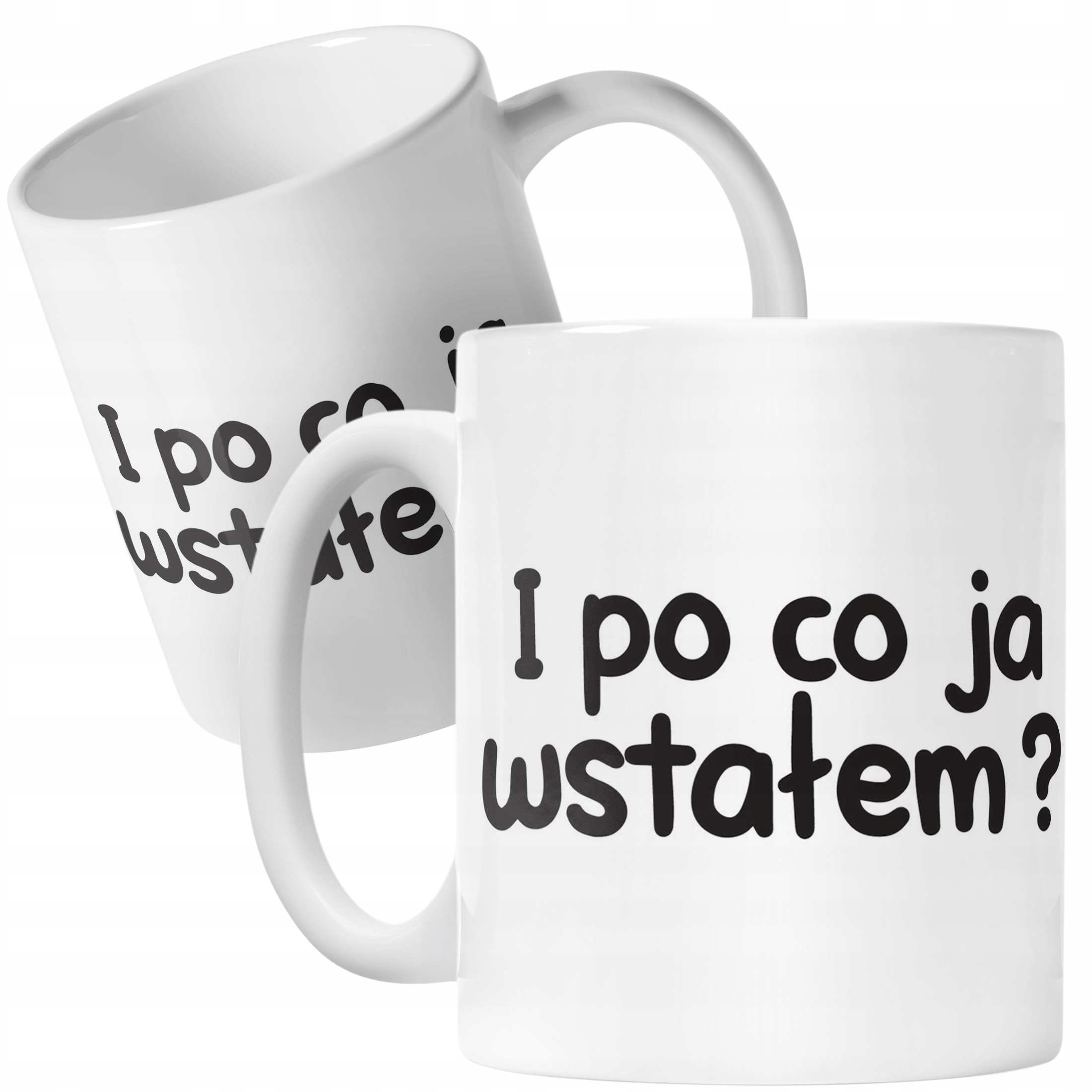 Kubek ceramiczny I Po Co Ja Wstałam Śmieszny Zabawny Prezent