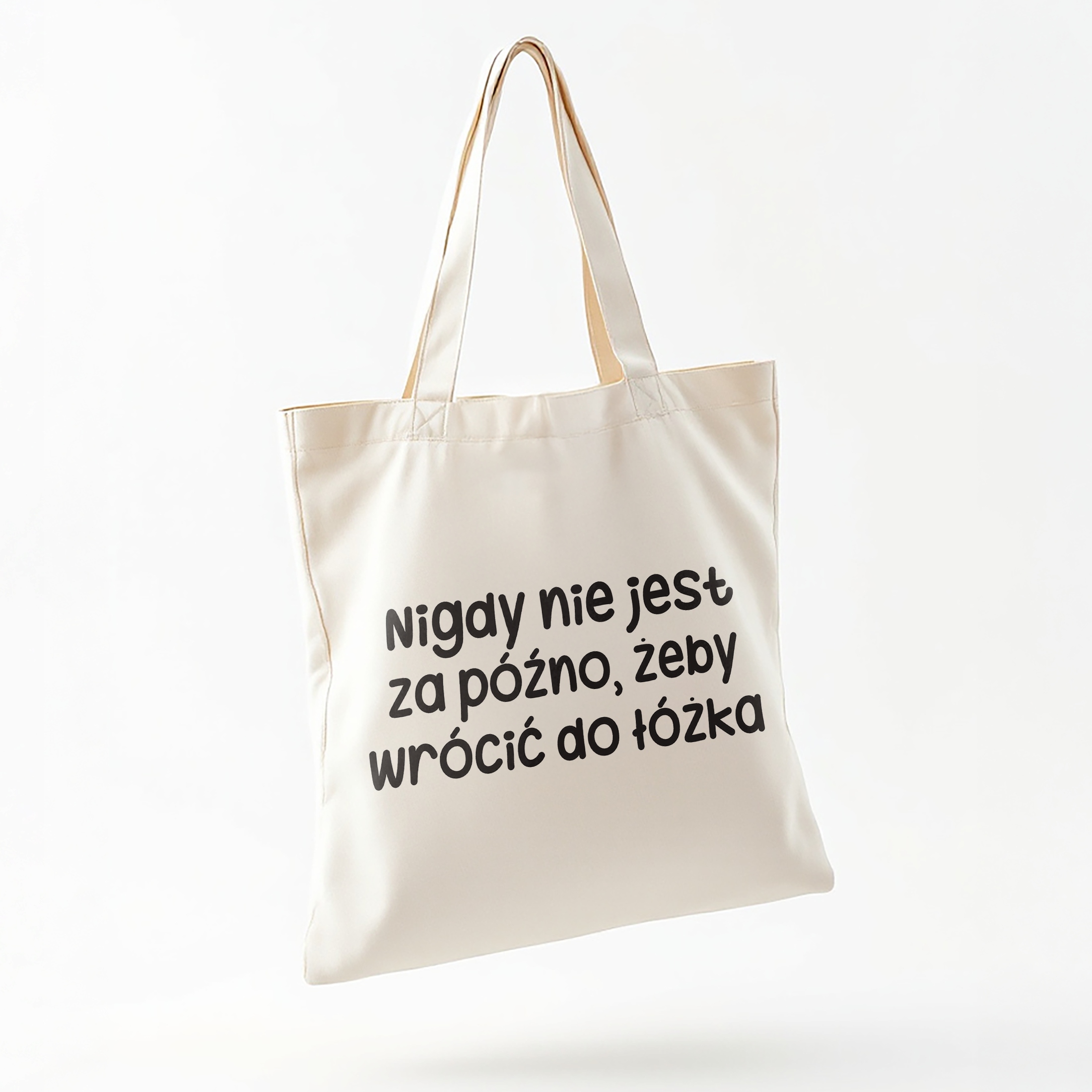 Torba bawełniana na zakupy Nigdy Nie Jest Za Późno Zabawny Prezent