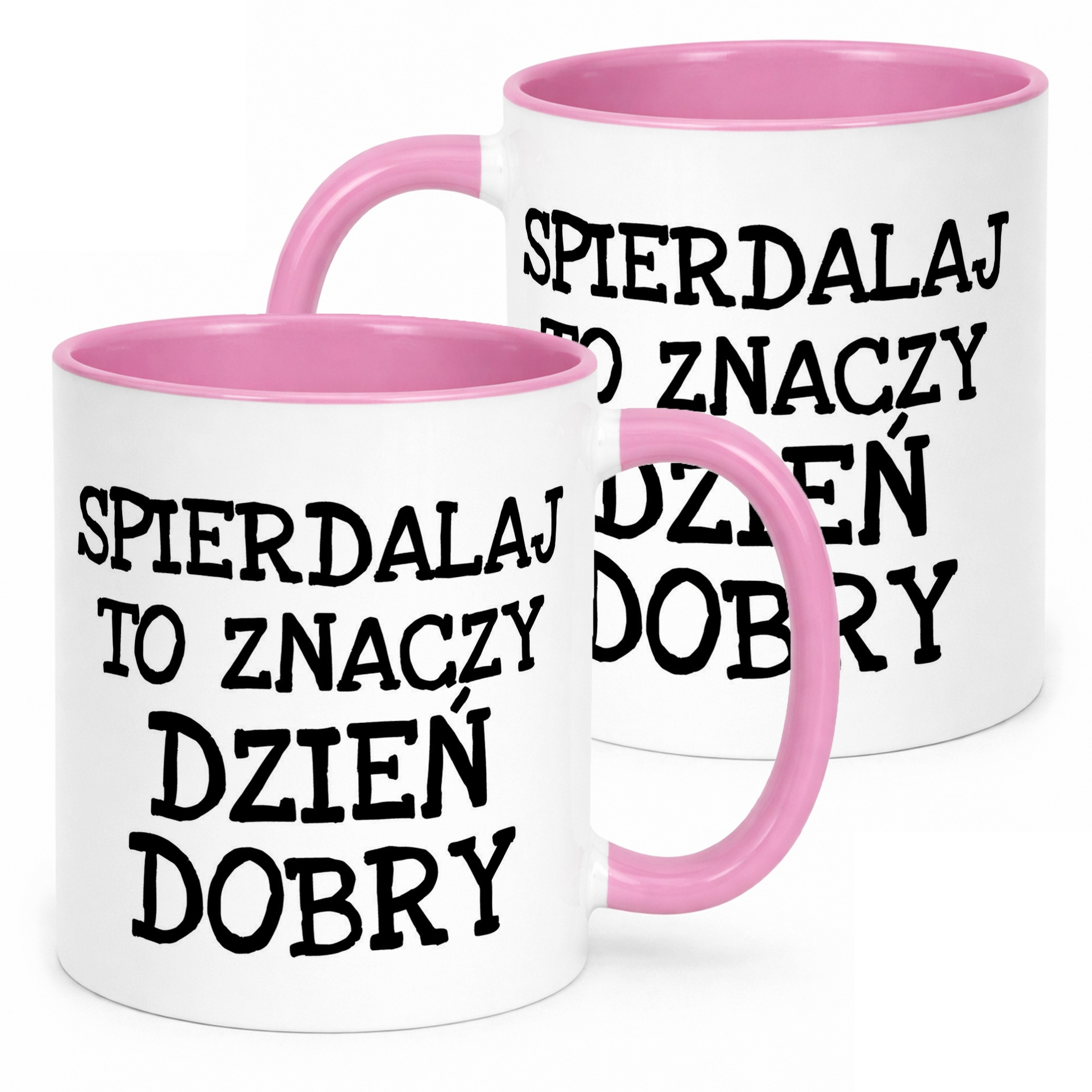 Kubek Różowy Spier*** To Znaczy Dzień Dobry Zabawny Prezent