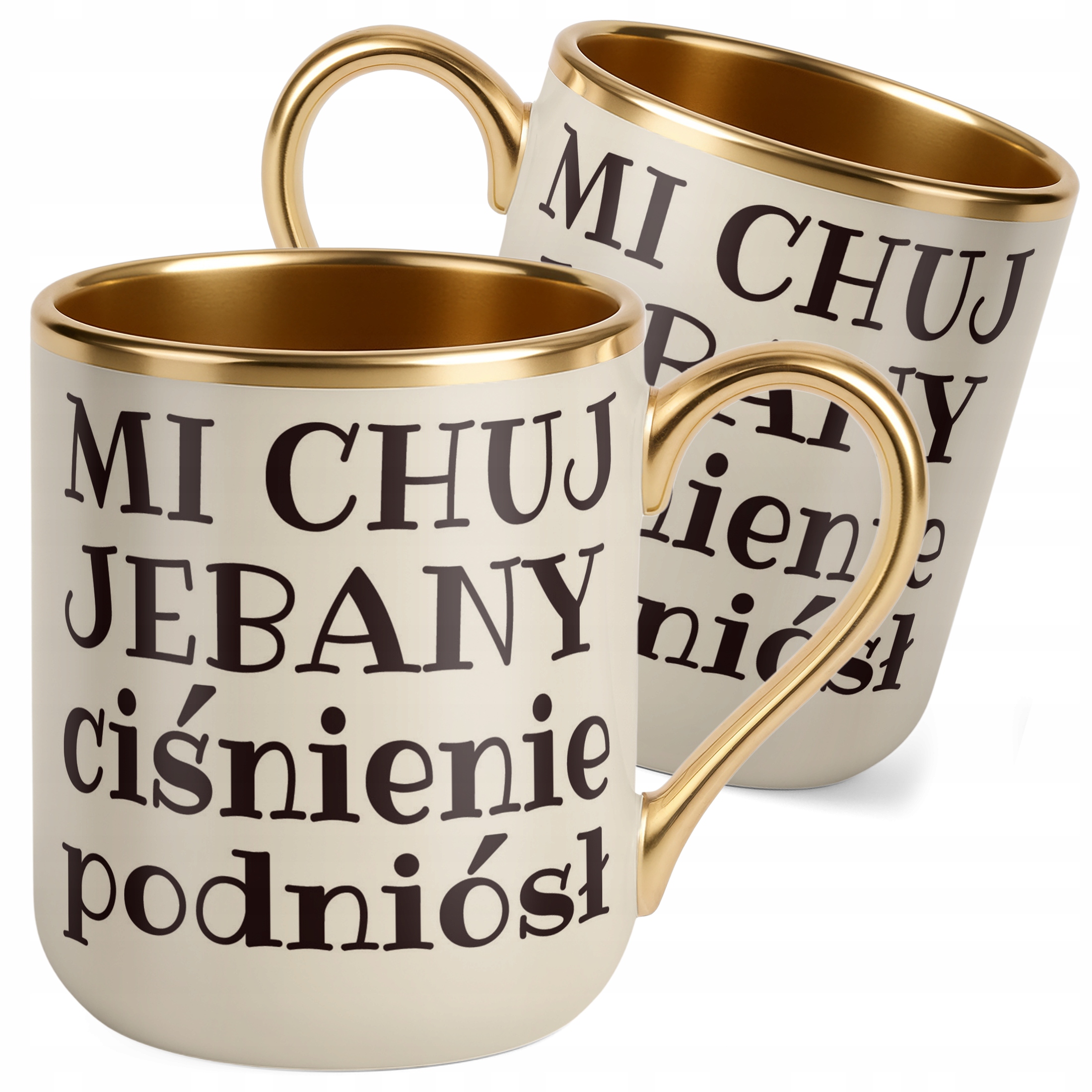 Kubek Premium Złoty Ecru Mi Ch*j Je**any Ciśnienie Podniósł Prezent