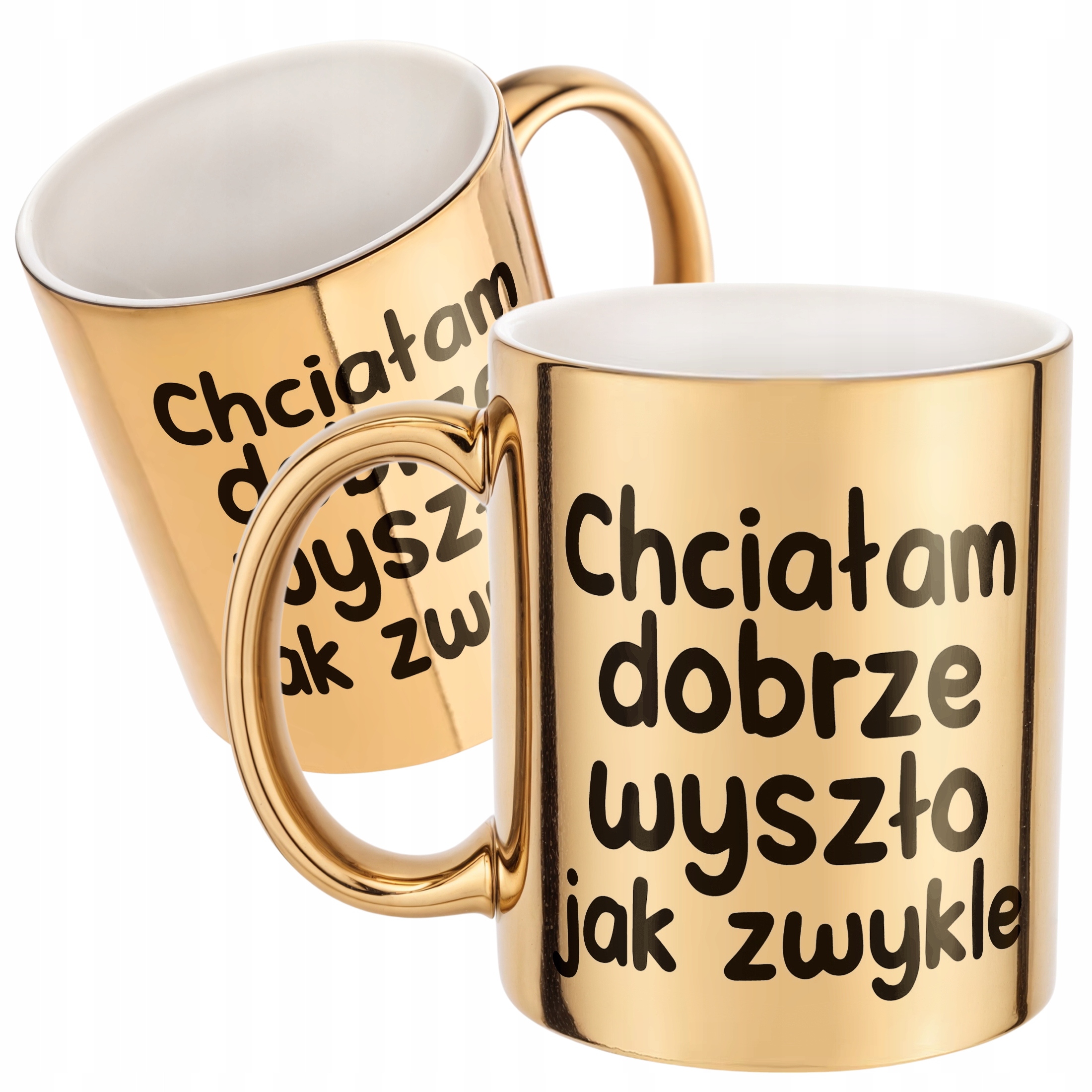 Złoty Kubek Chciałam Dobrze Wszyszło Jak Zwykle Zabawny Prezent