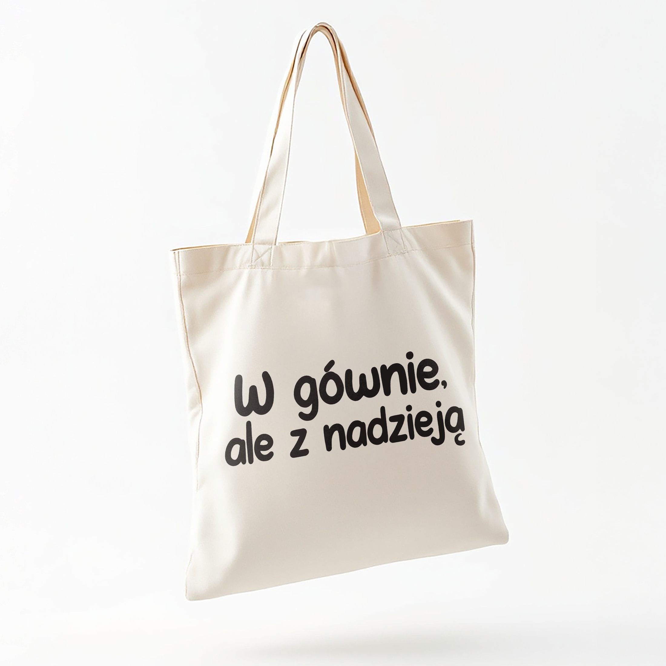 Torba bawełniana na zakupy W Gównie Ale Z Nadzieją Zabawny Prezent