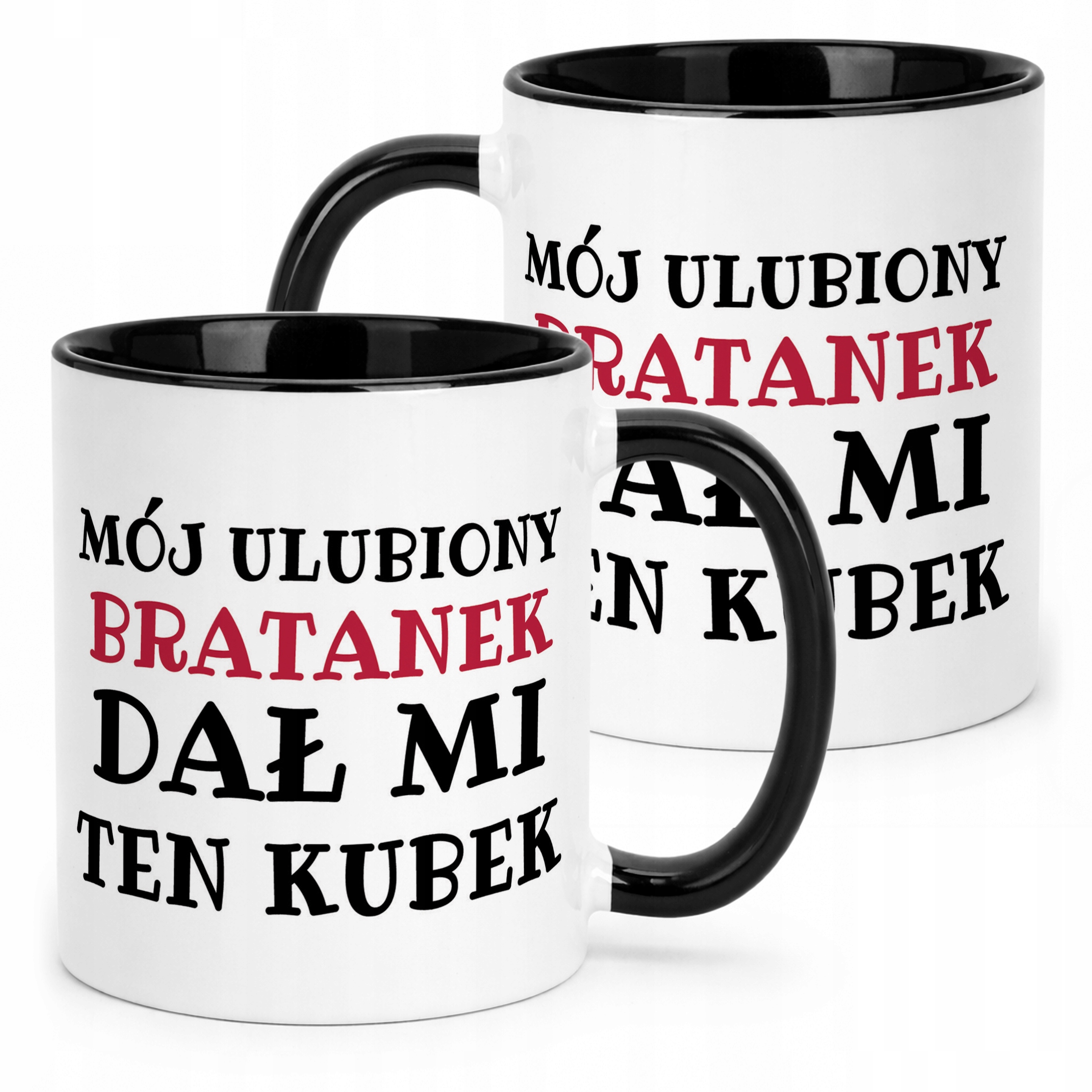 Kubek Czarny Mój Ulubiony Bratanek Dał Mi Ten Kubek Prezent