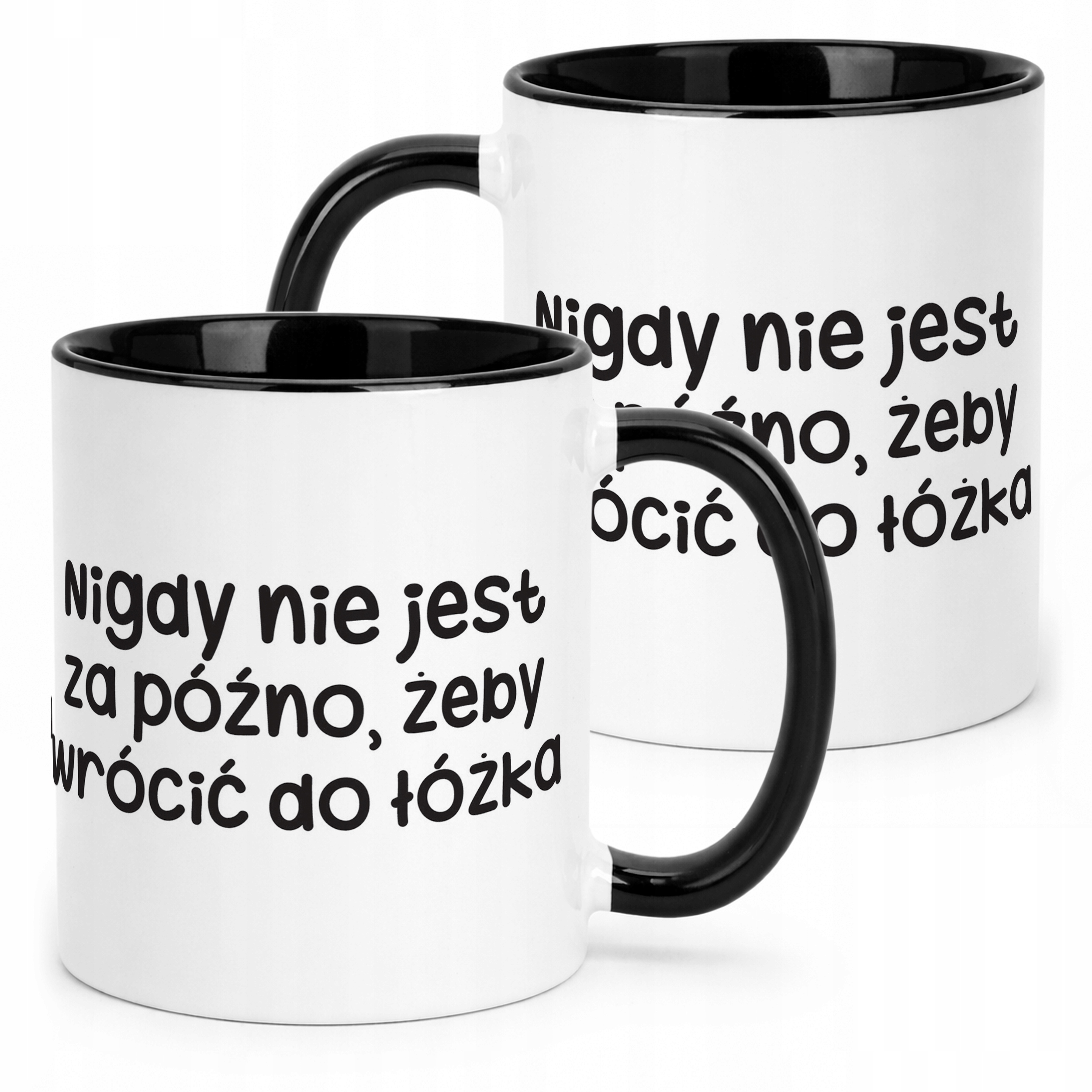 Kubek Czarny Nigdy Nie Jest Za Późno Śmieszny Zabawny Prezent