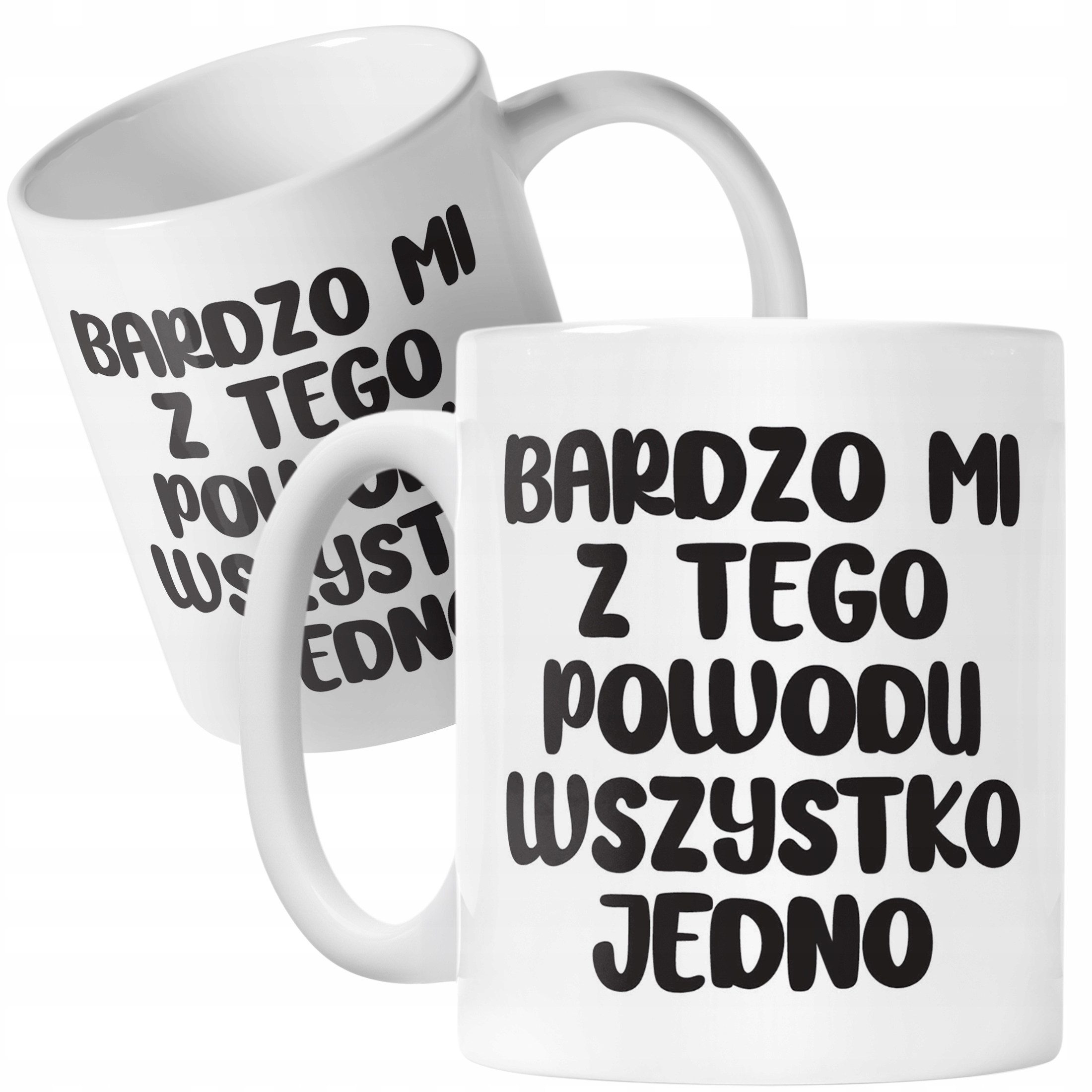 Kubek ceramiczny Bardzo Mi Z Tego Powodu Śmieszny Zabawny Prezent